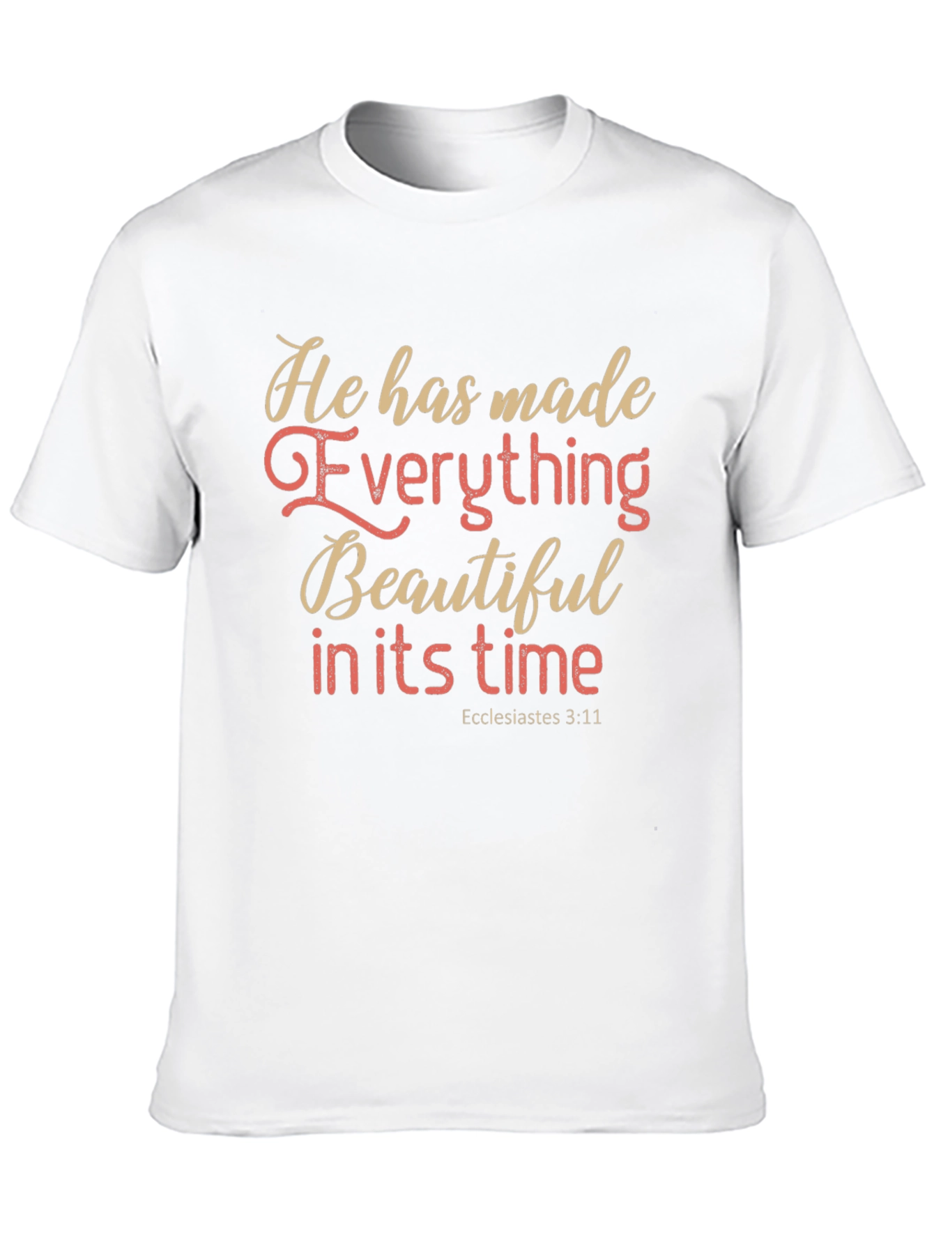 Inspirational Christian T-Shirt: Everything Beautiful