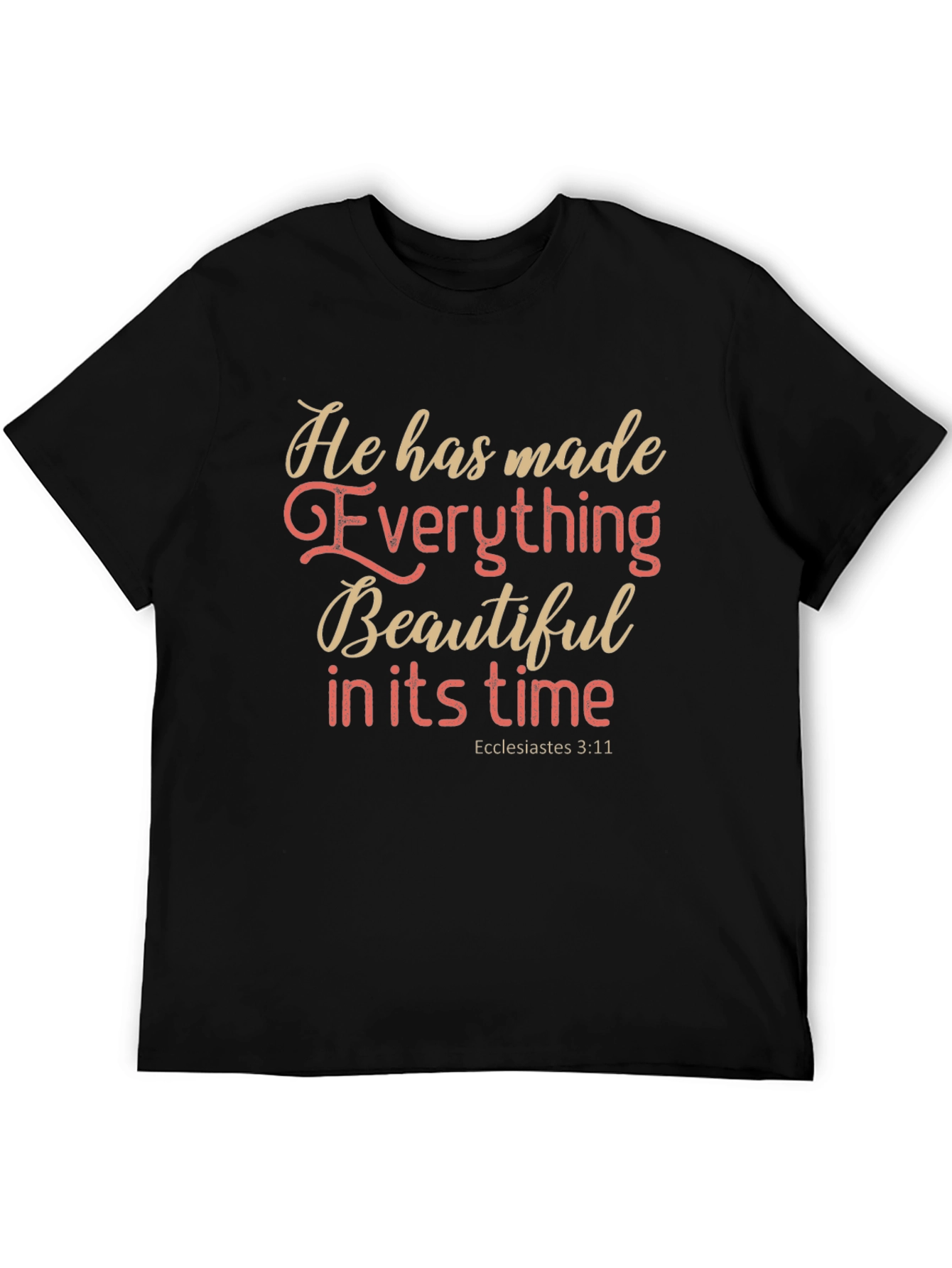 Inspirational Christian T-Shirt: Everything Beautiful