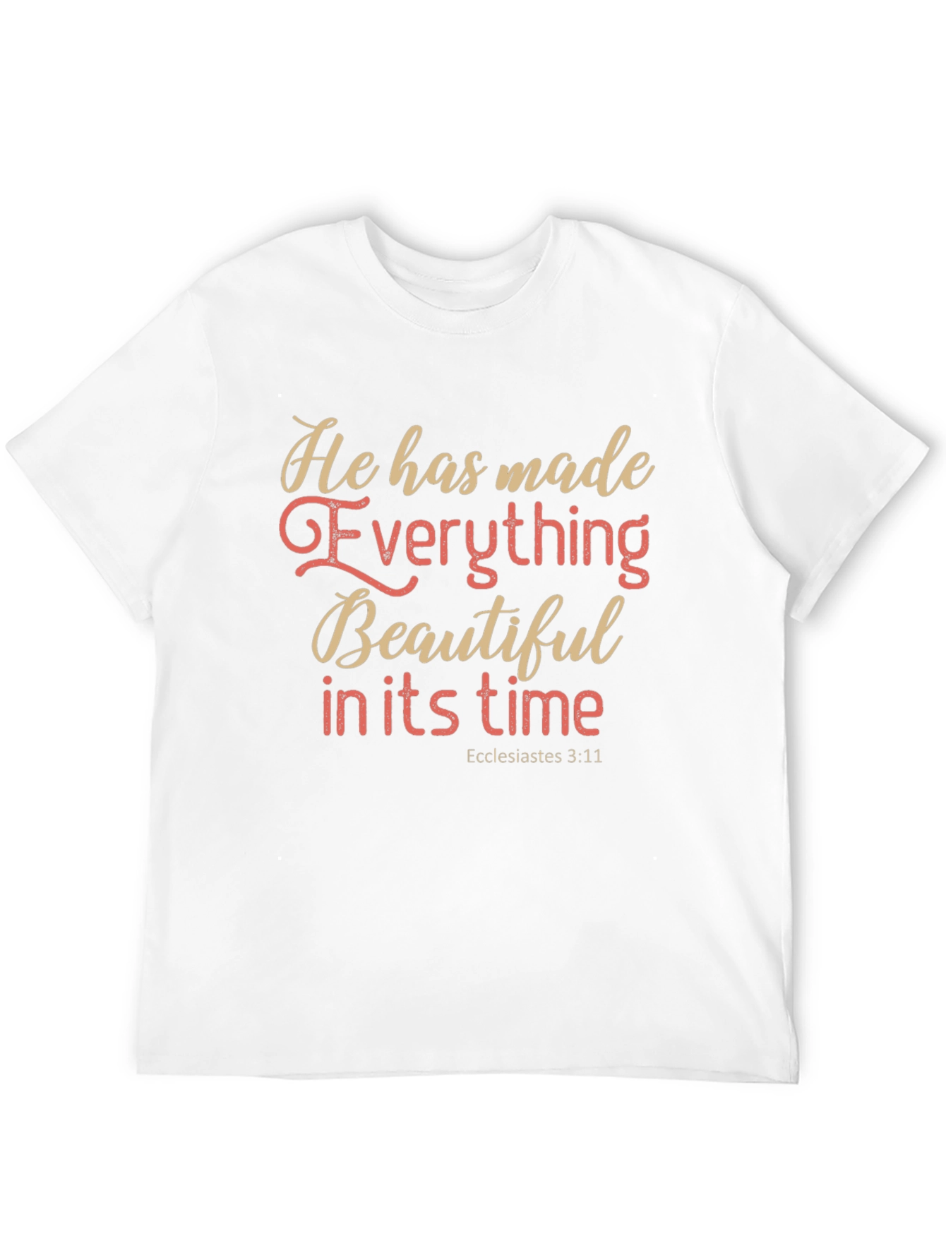 Inspirational Christian T-Shirt: Everything Beautiful