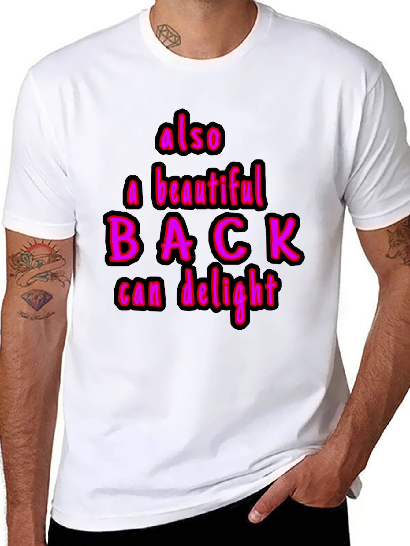 Humorous Also a Beautiful Back Graphic Tee
