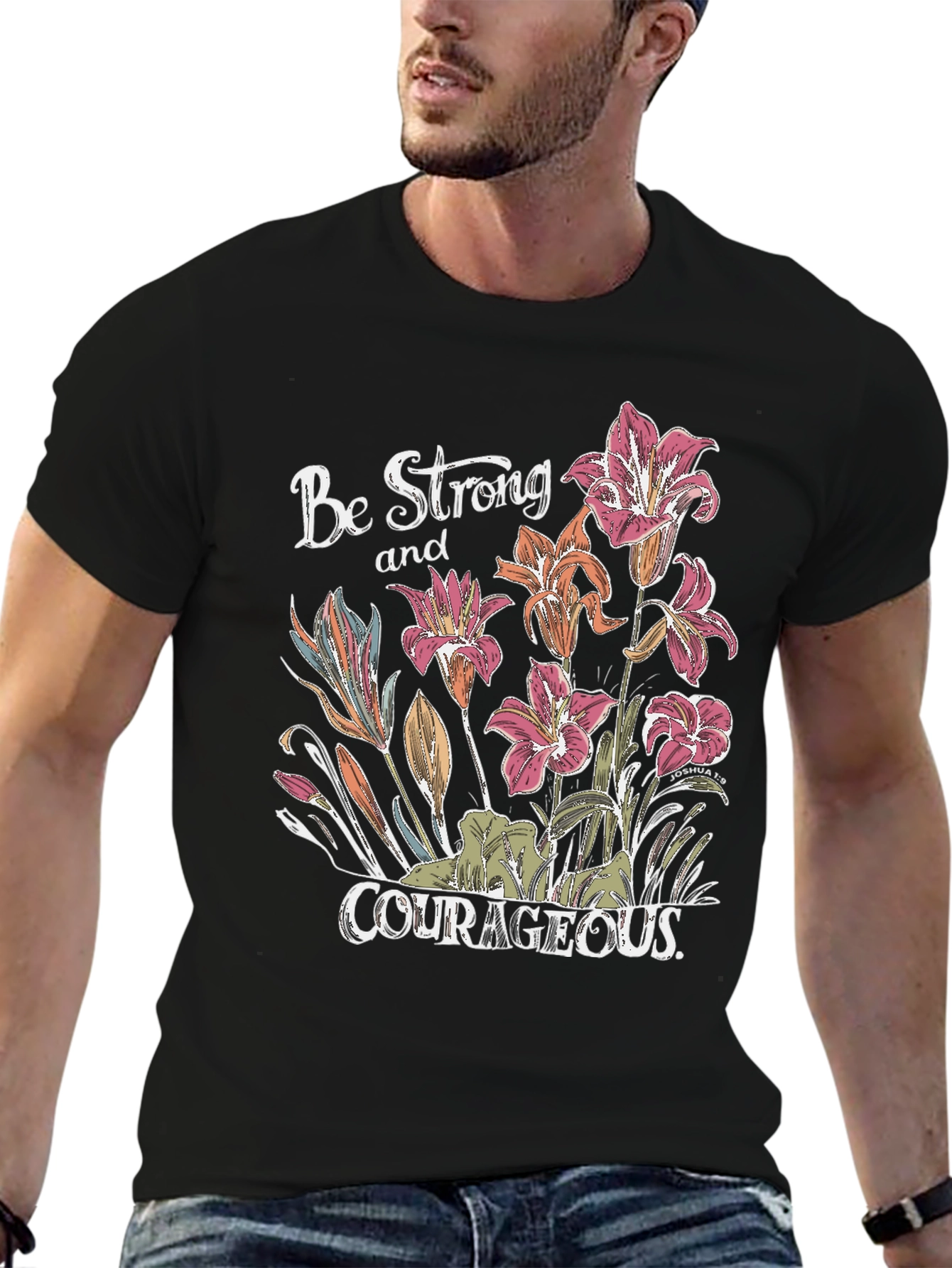 Be Strong & Courageous Floral Graphic Tee