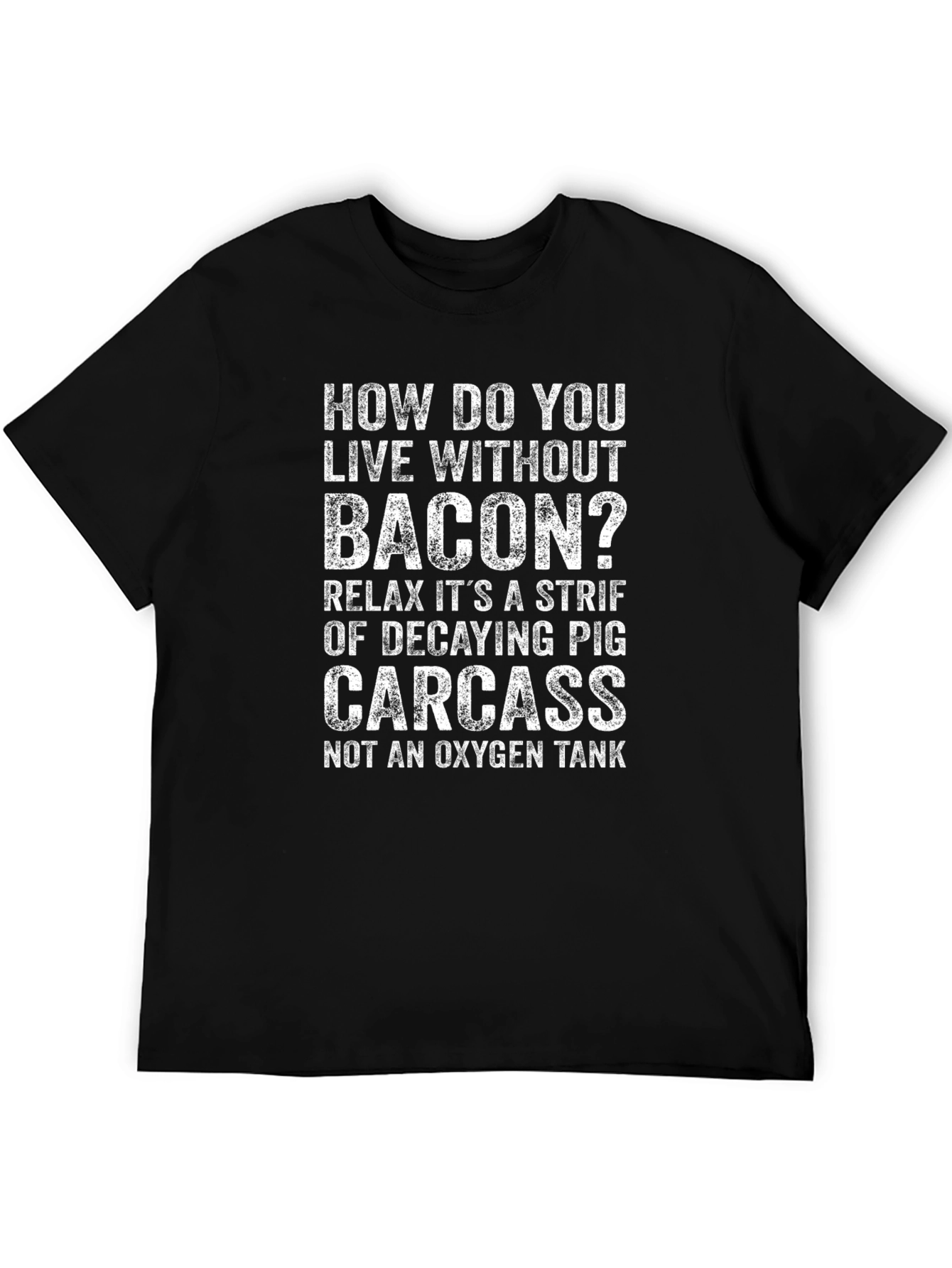 Funny Bacon Pig Carcass T-Shirt for Meat Lovers