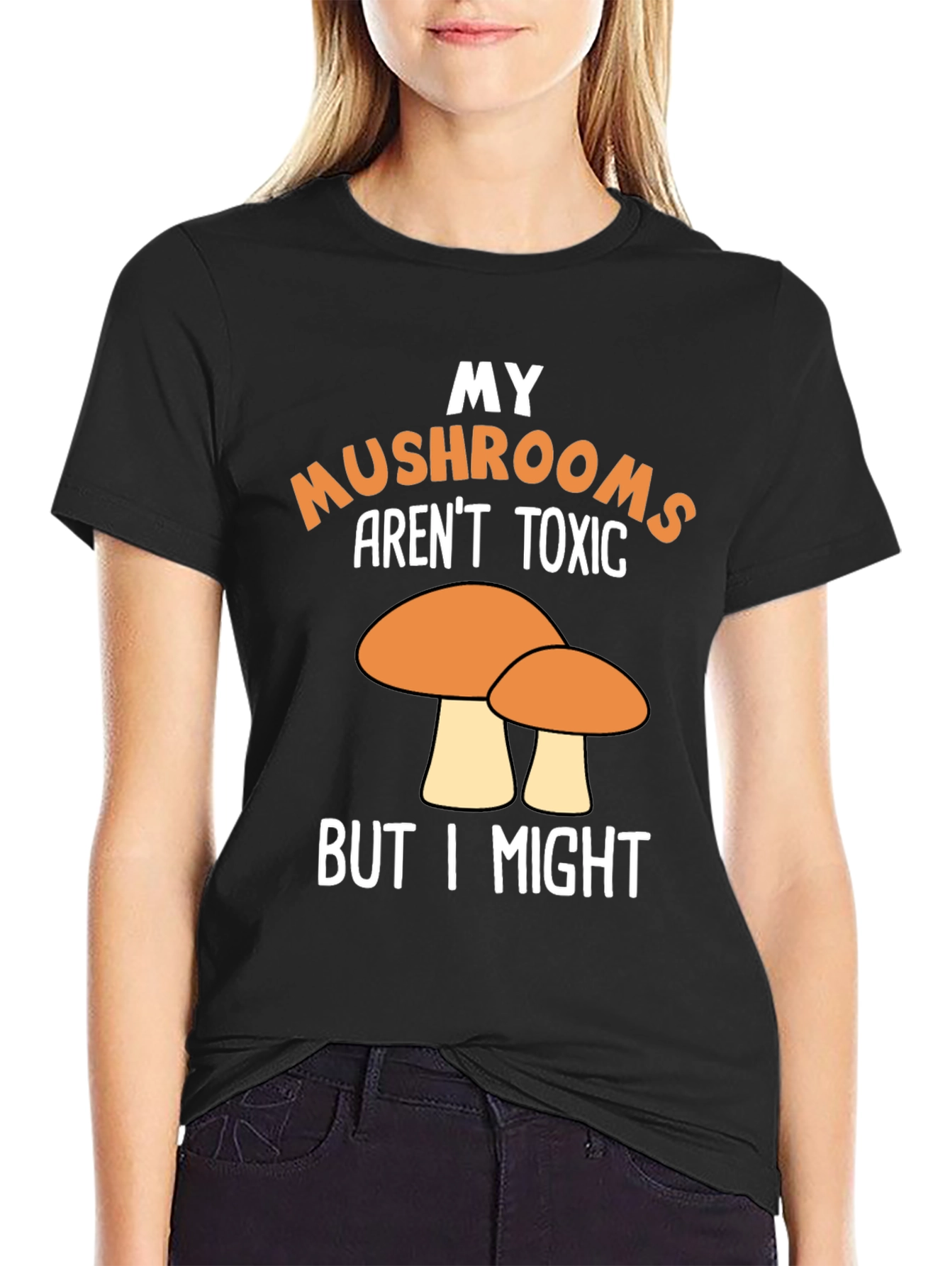 Funny Mushroom T-Shirt - My Mushrooms Arent Toxic