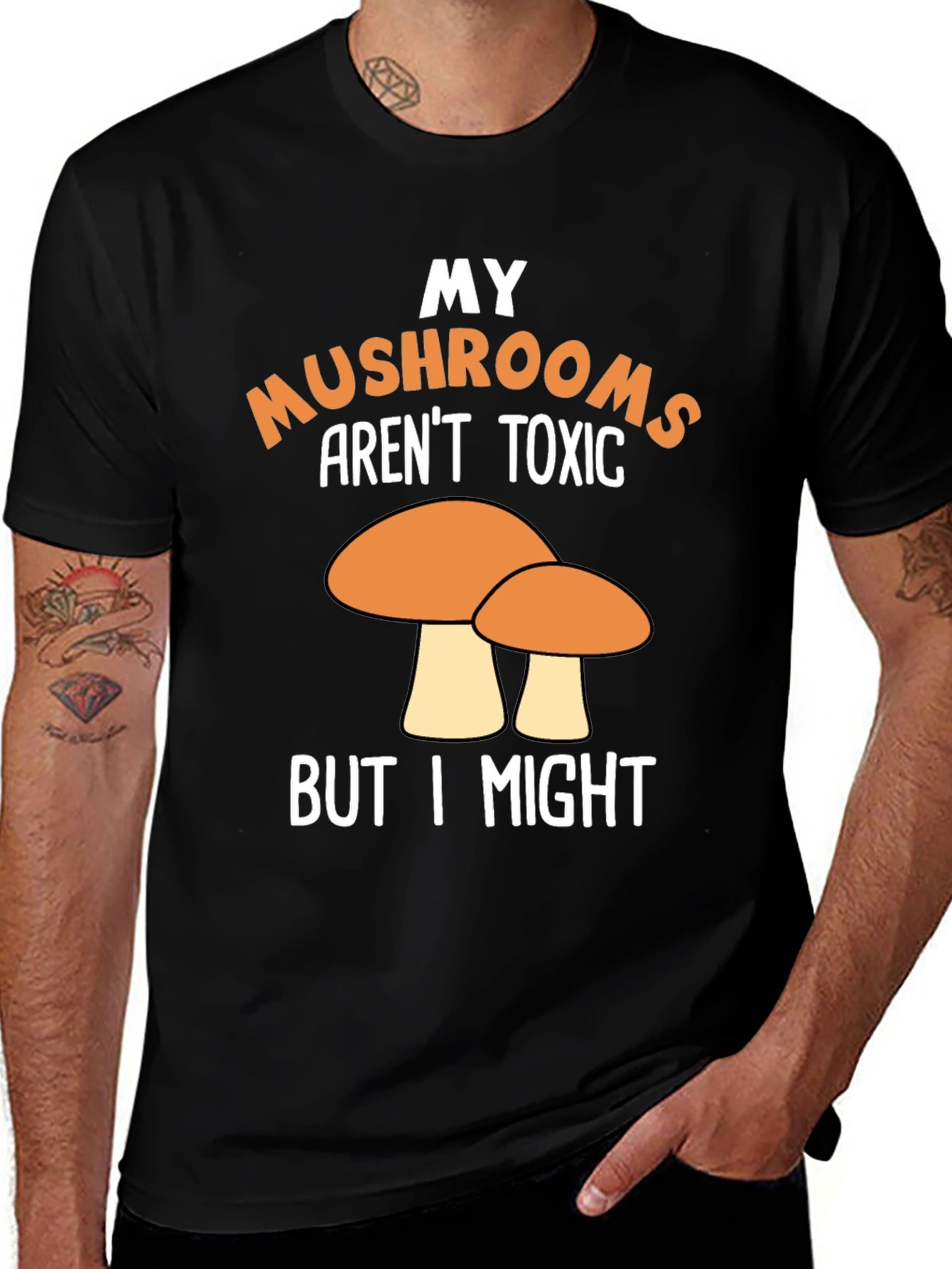 Funny Mushroom T-Shirt - My Mushrooms Arent Toxic