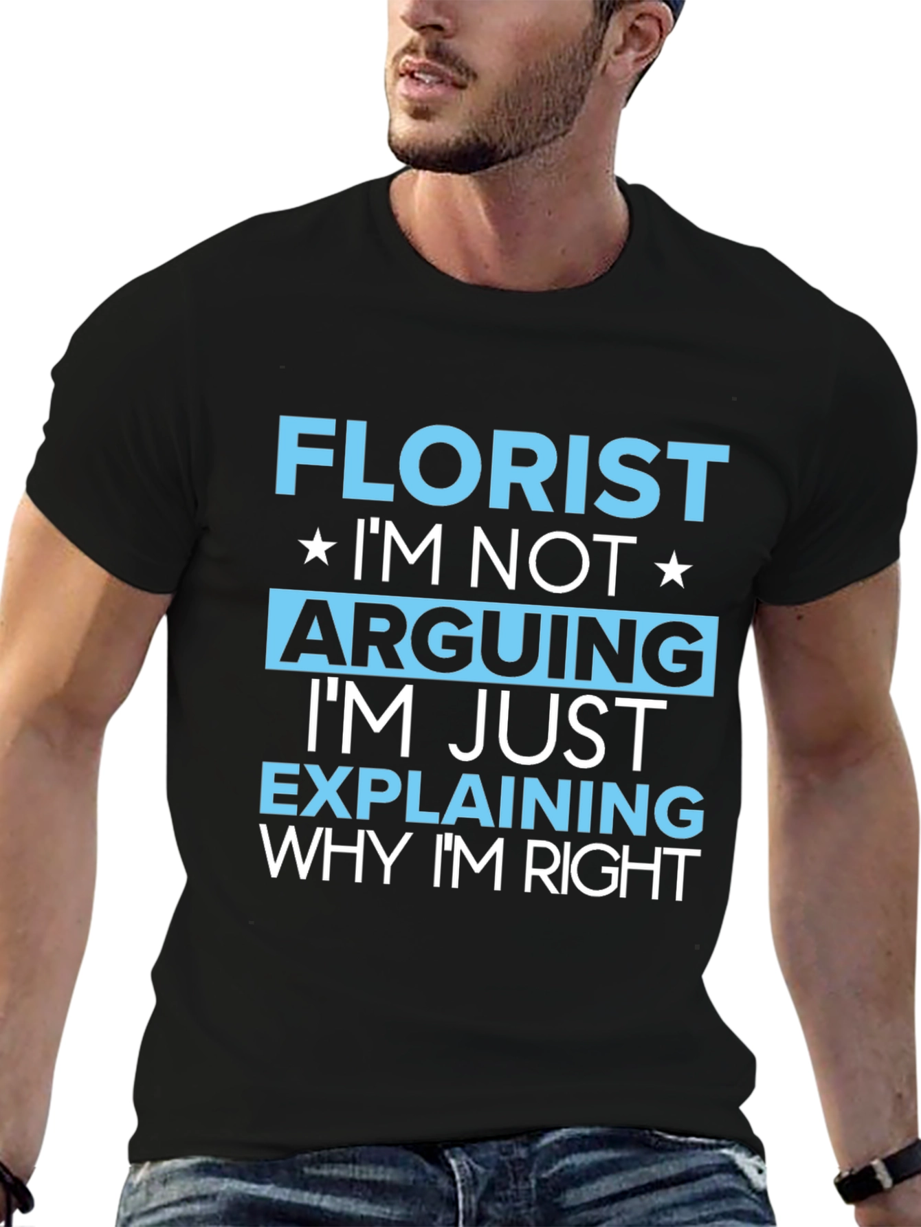 Florist Funny Arguing T-Shirt