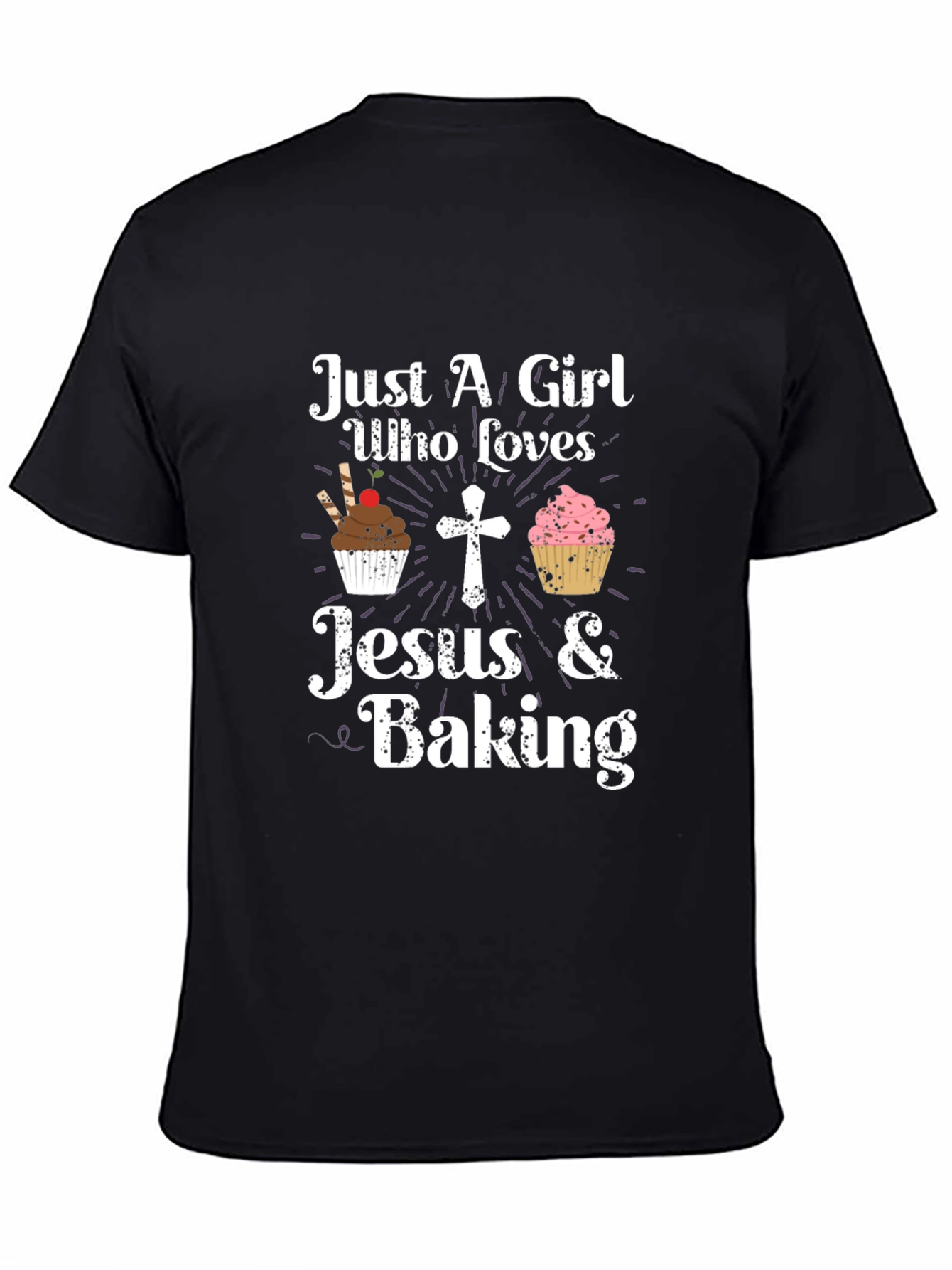 Just A Girl Who Loves Jesus & Baking T-Shirt