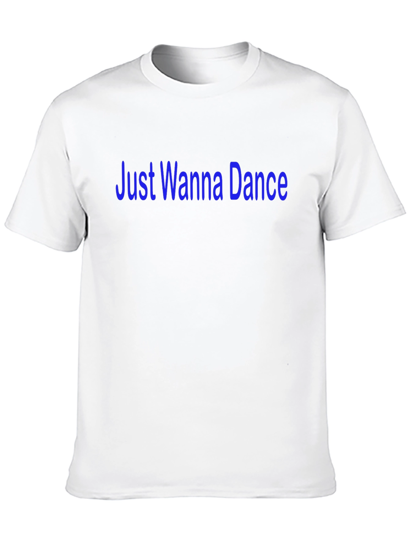 Just Wanna Dance T-Shirt