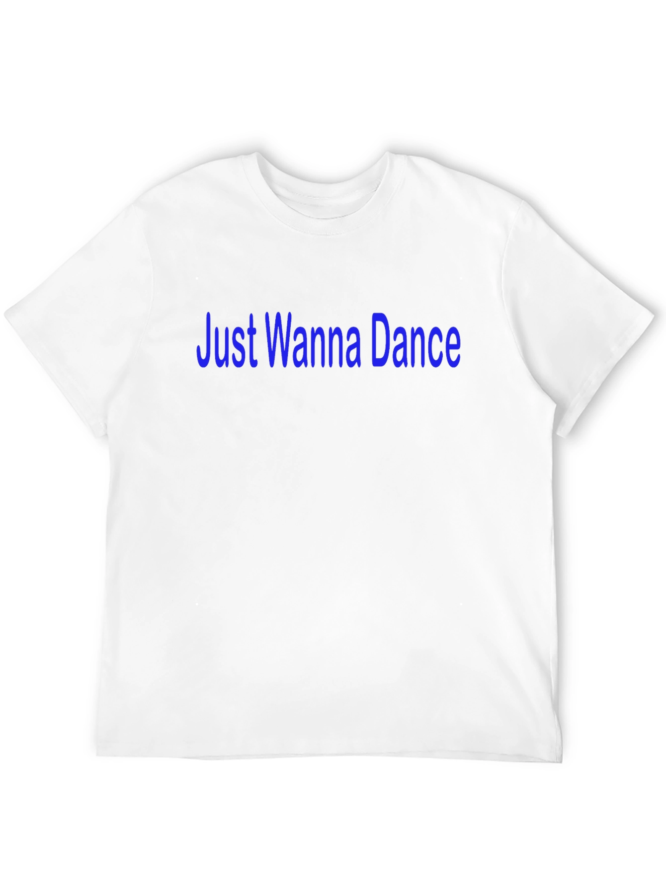 Just Wanna Dance T-Shirt