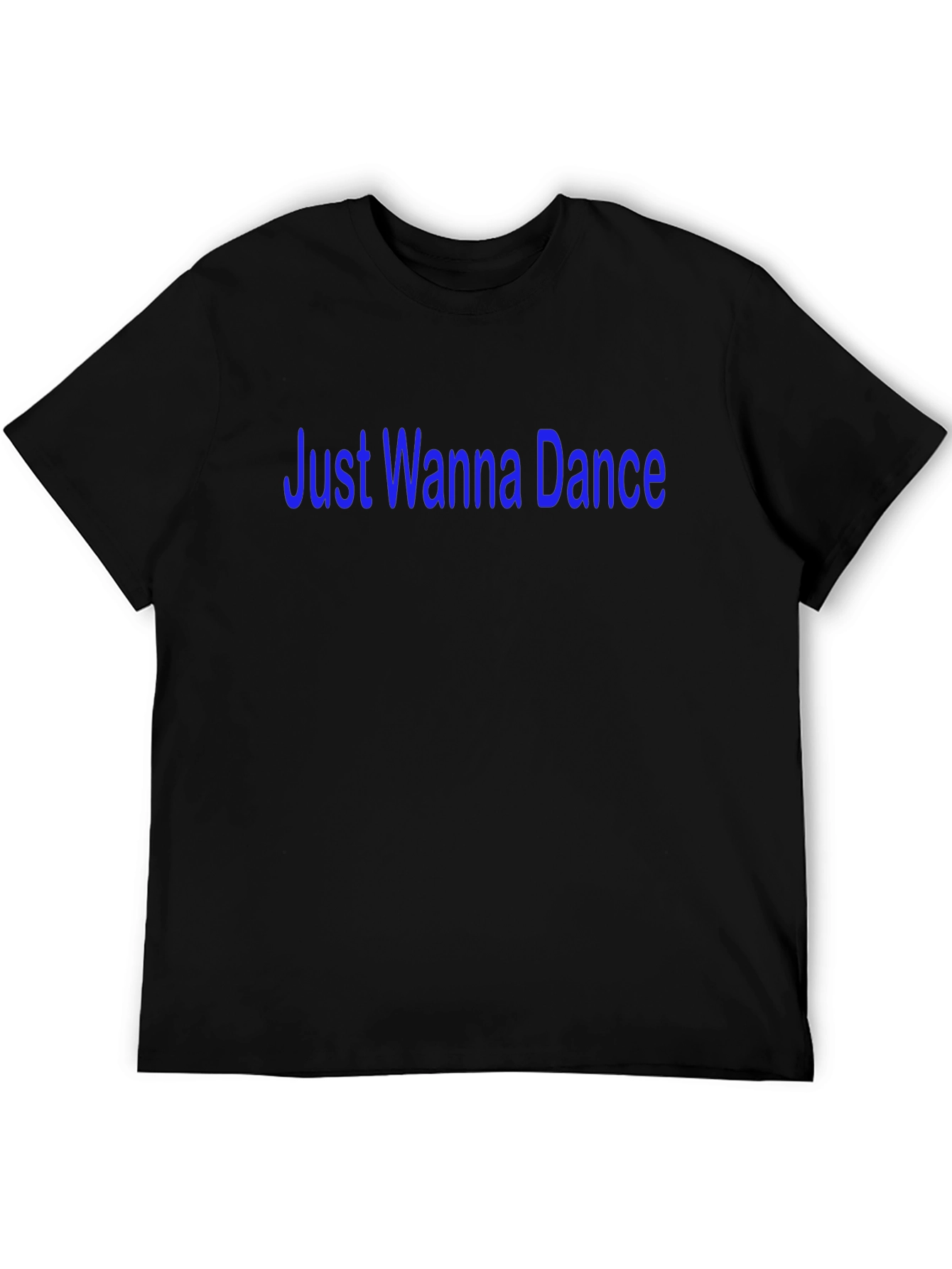 Just Wanna Dance T-Shirt