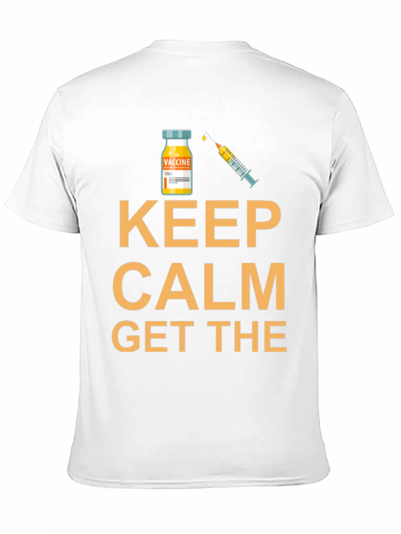 Keep Calm Get The Vaccine T-Shirt
