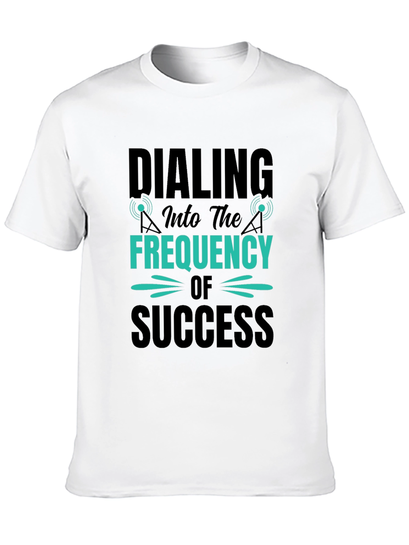 Dialing Into The Frequency Of Success Graphic T-Shirt