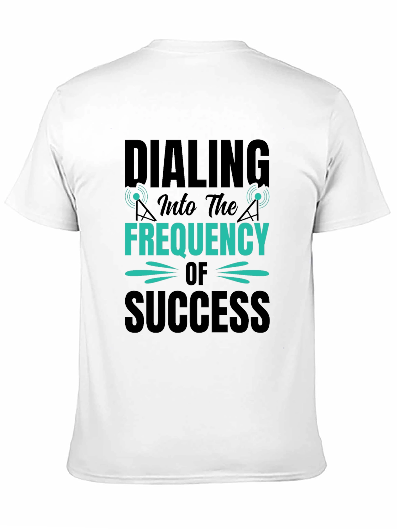 Dialing Into The Frequency Of Success Graphic T-Shirt