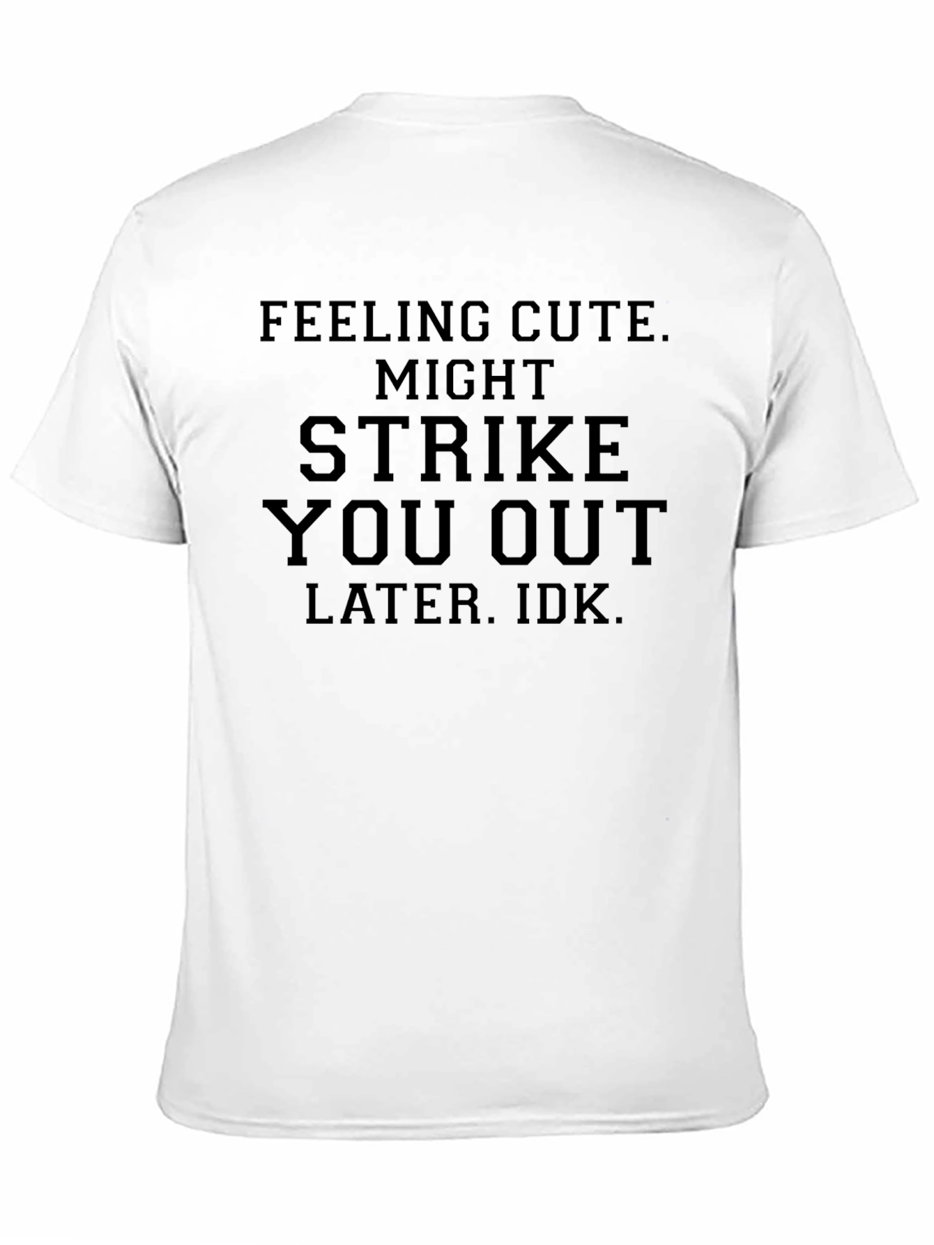 Feeling Cute Strike You Out Graphic Tee