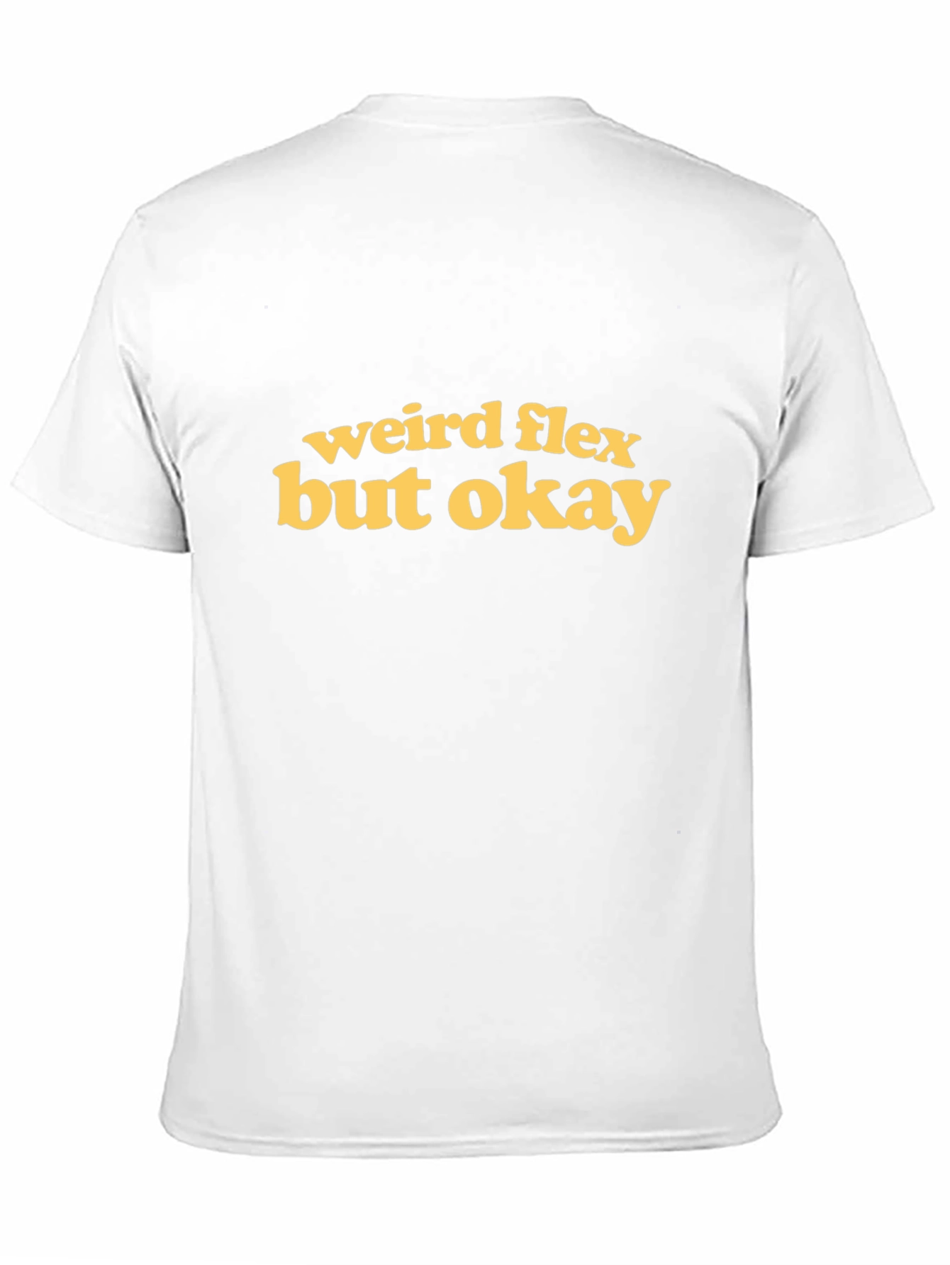 Weird Flex But Okay Graphic Tee - Mens T-Shirt