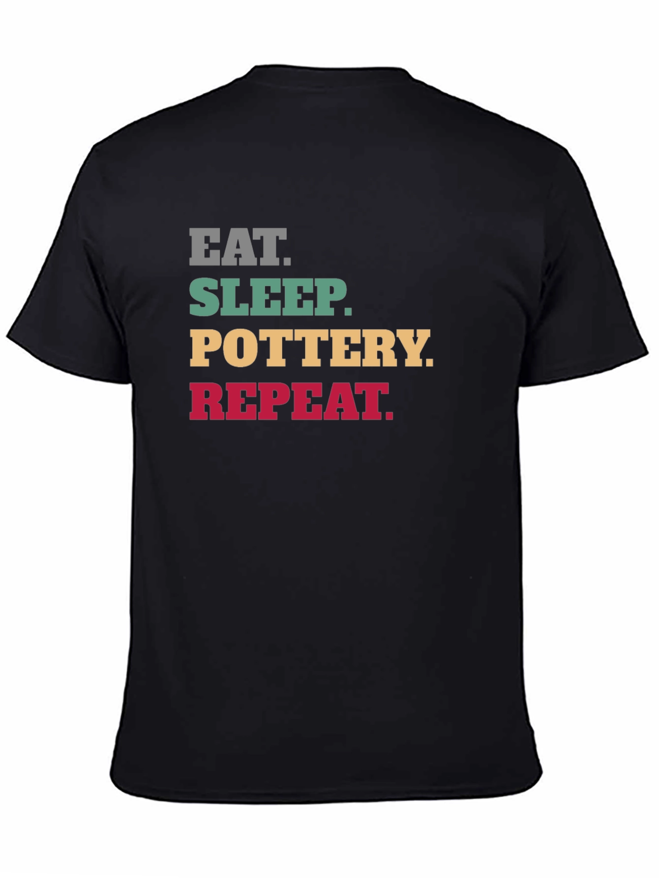 Eat Sleep Pottery Repeat T-Shirt