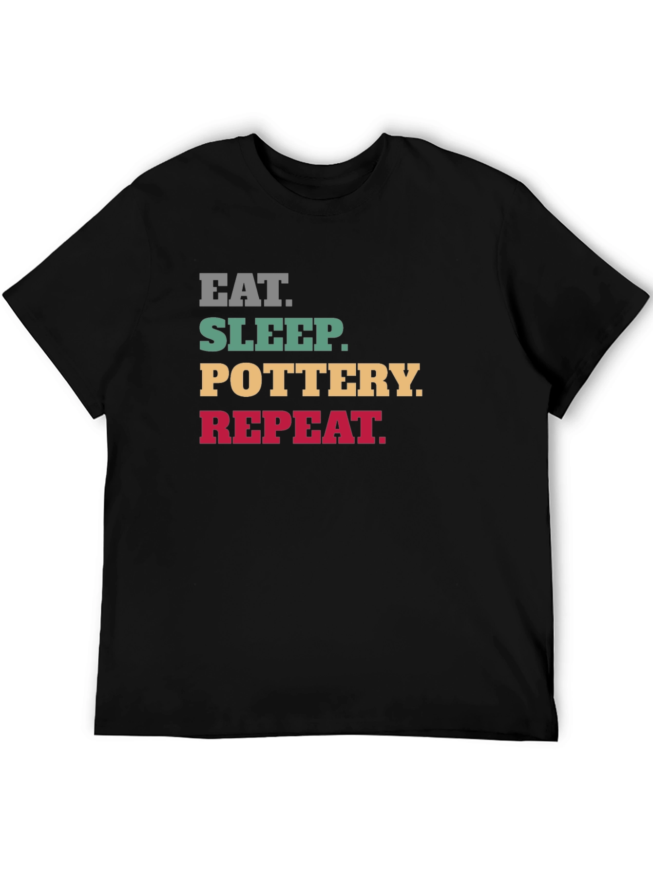 Eat Sleep Pottery Repeat T-Shirt