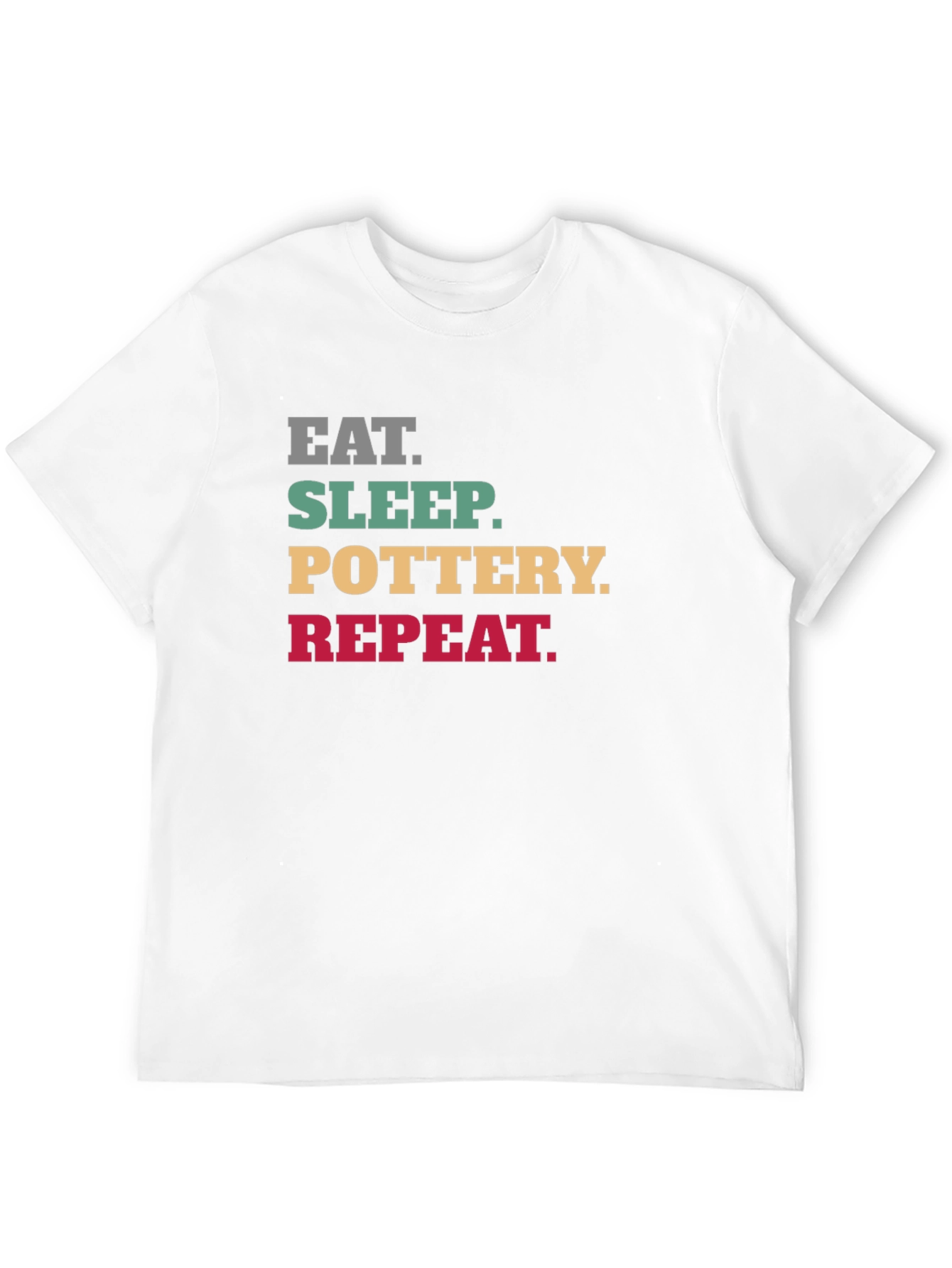 Eat Sleep Pottery Repeat T-Shirt