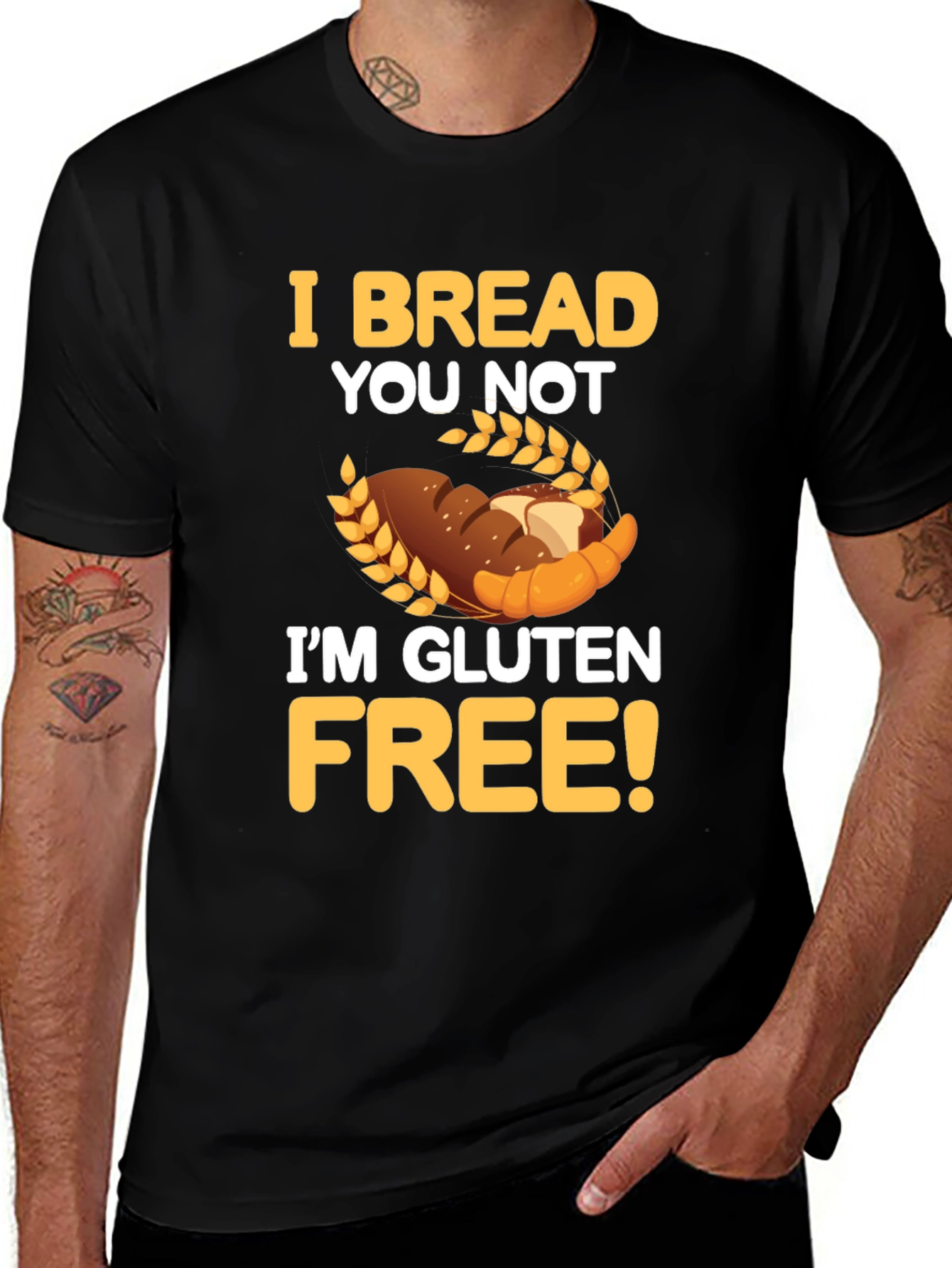 I Bread You Not Im Gluten Free Graphic Tee