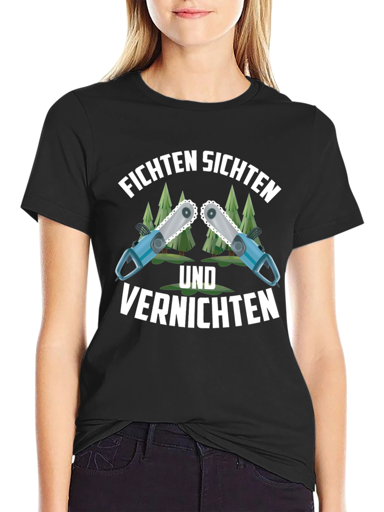 Funny Fichten Sichten Und Vernichten Chainsaw T-Shirt