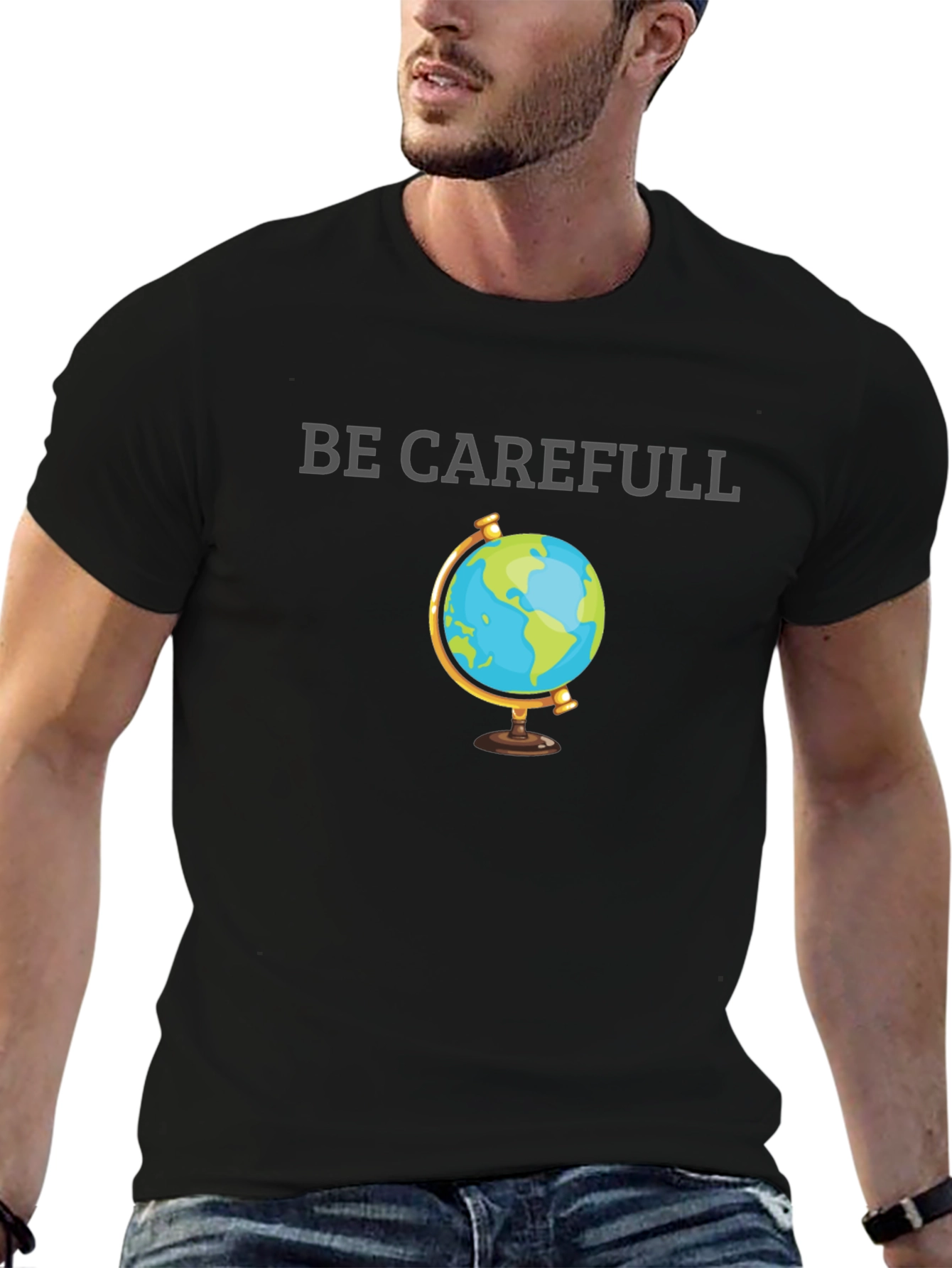 Be Carefull Earth Graphic T-Shirt