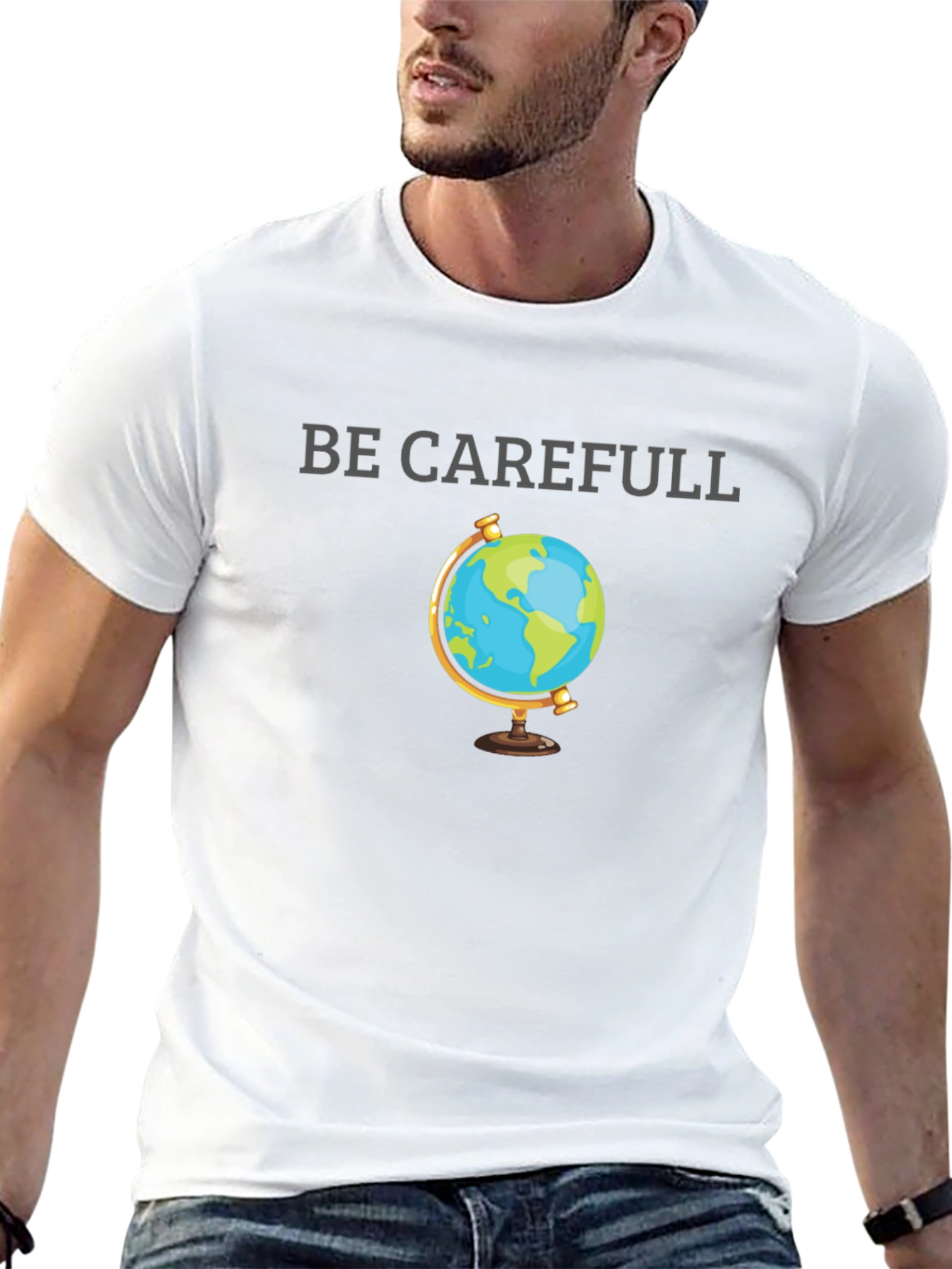 Be Carefull Earth Graphic T-Shirt