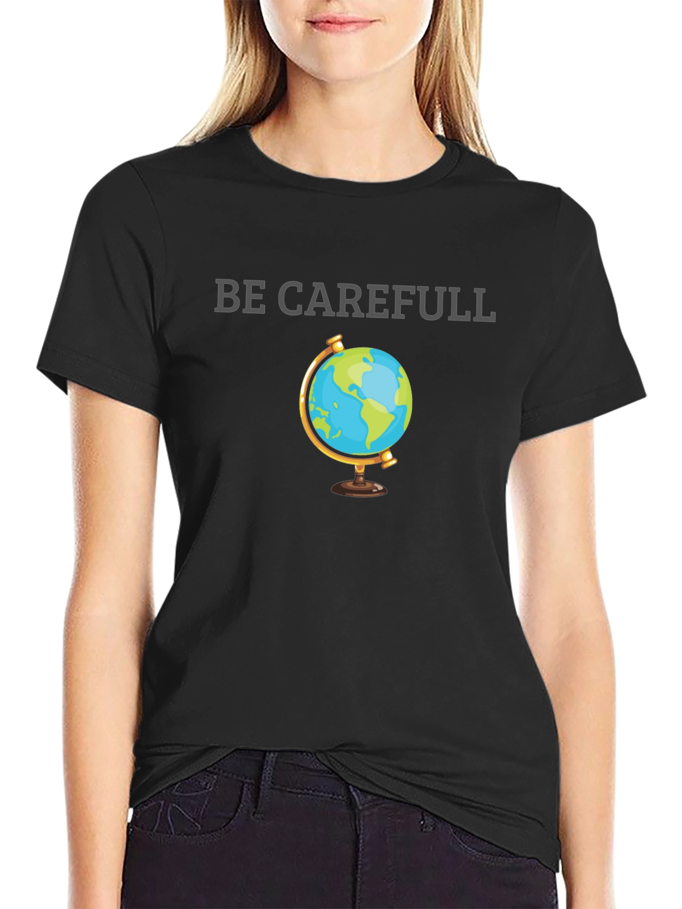 Be Carefull Earth Graphic T-Shirt