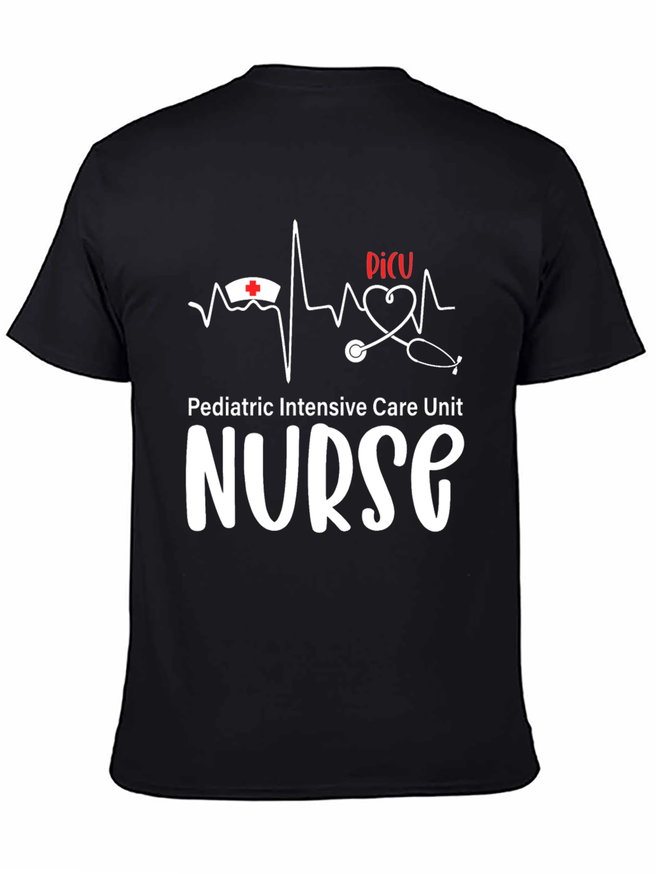 PICU Nurse T-Shirt - Pediatric Intensive Care