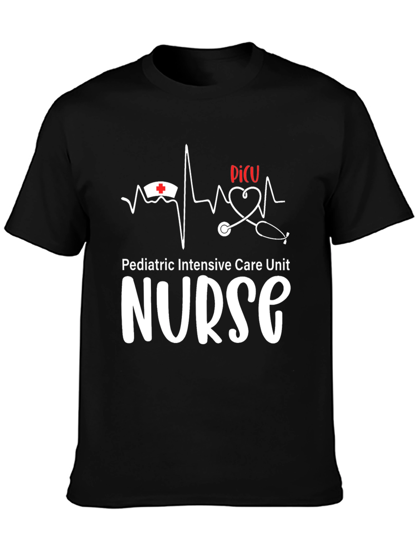 PICU Nurse T-Shirt - Pediatric Intensive Care
