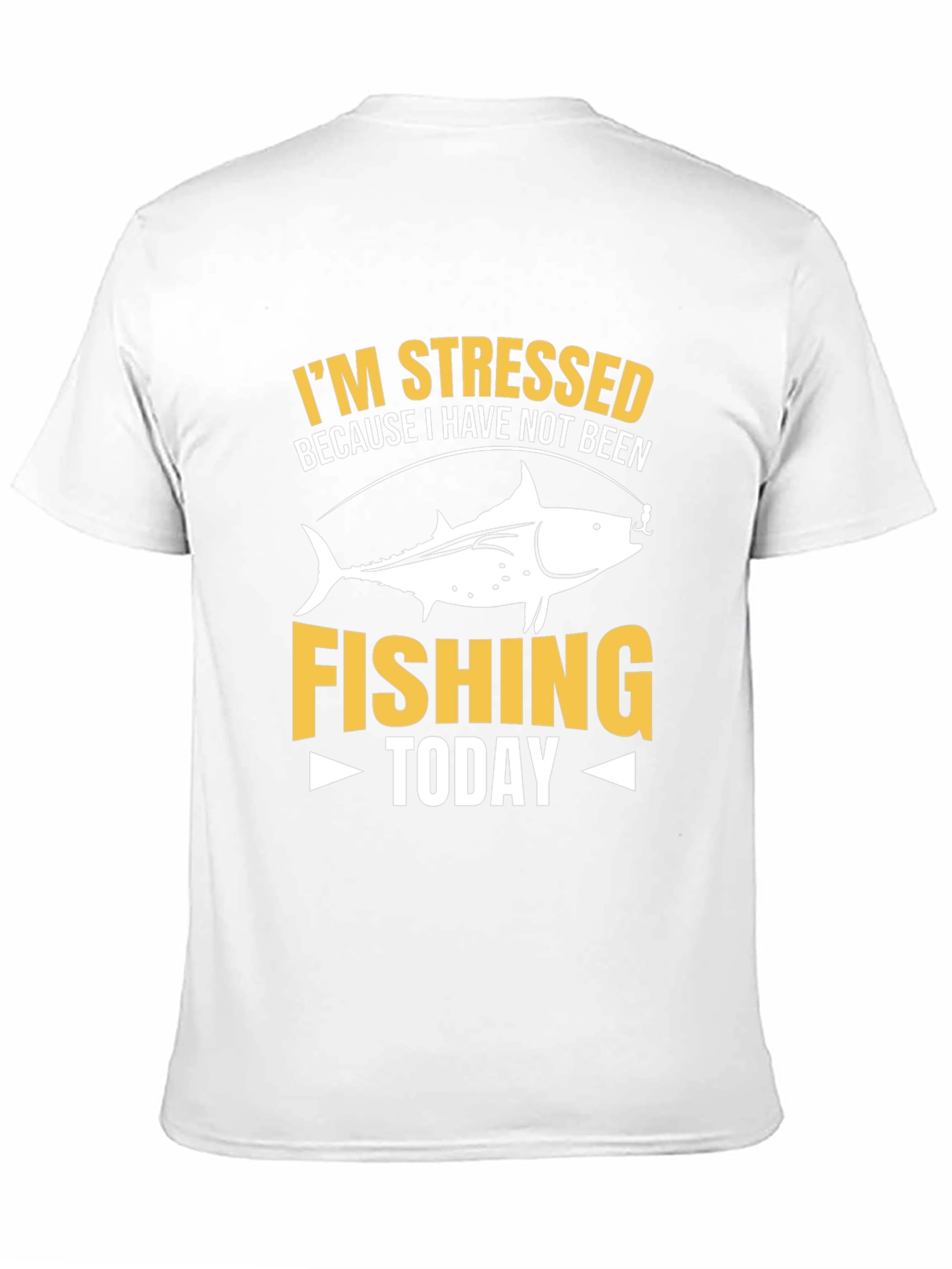 Stressed Because Fishing T-Shirt