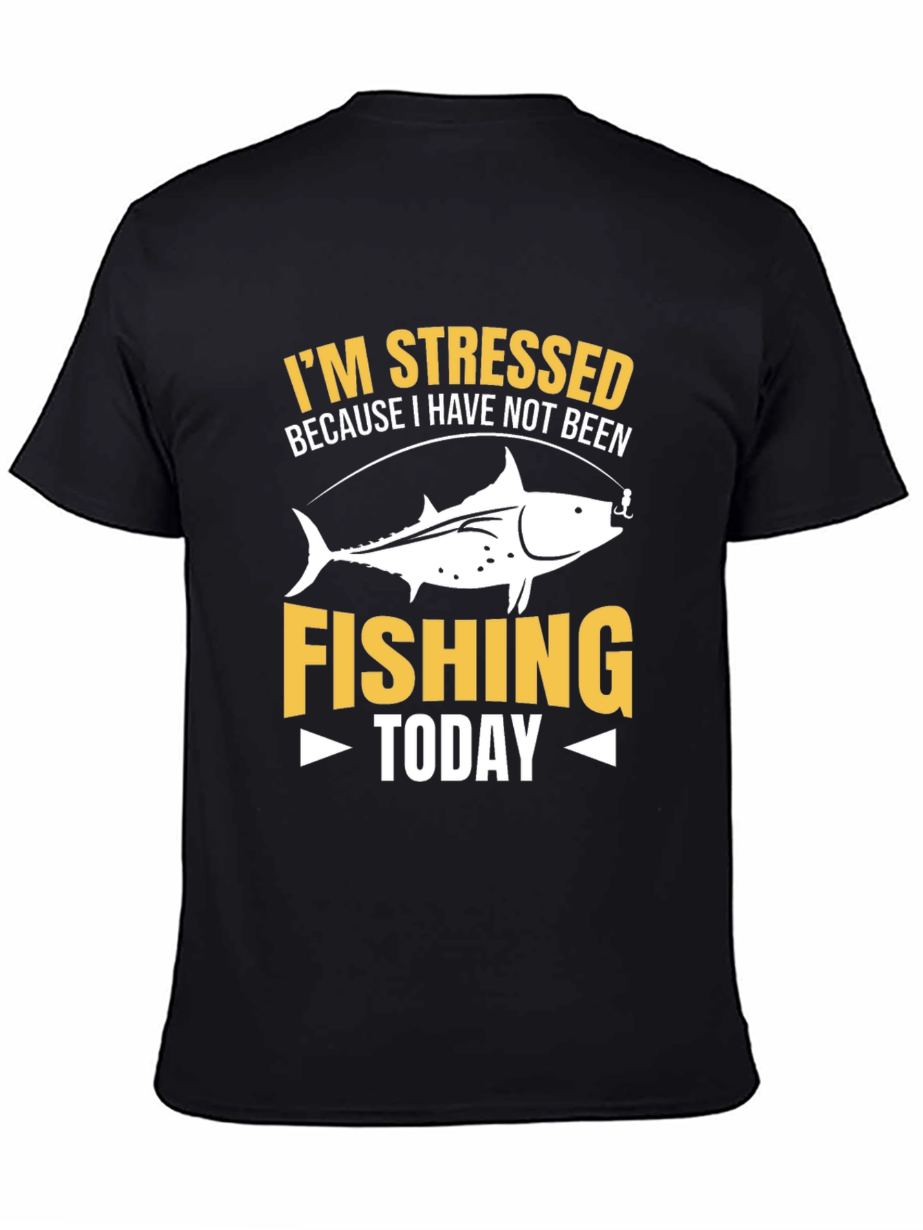 Stressed Because Fishing T-Shirt