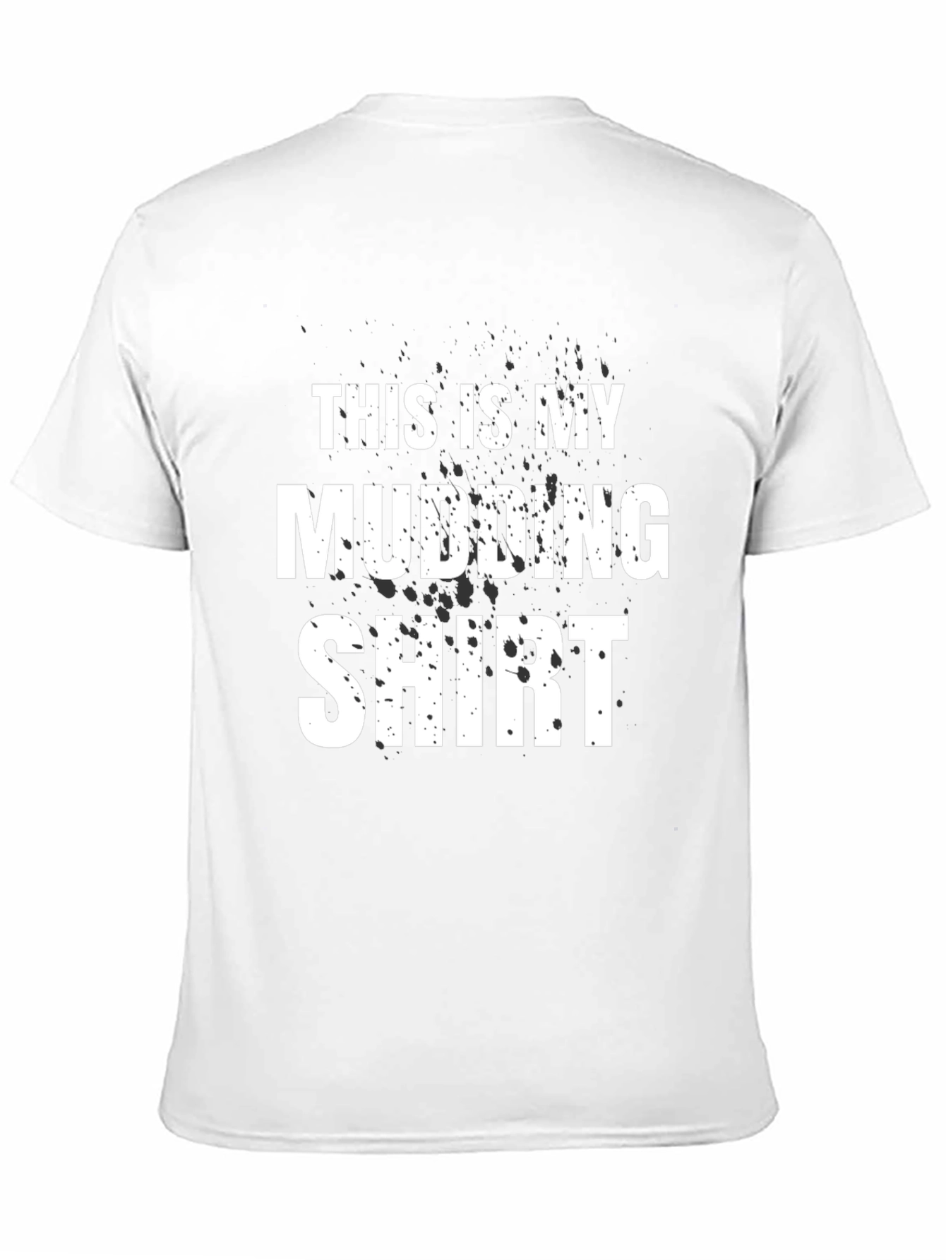 Mudding Shirt - Funny Mud Race T-Shirt