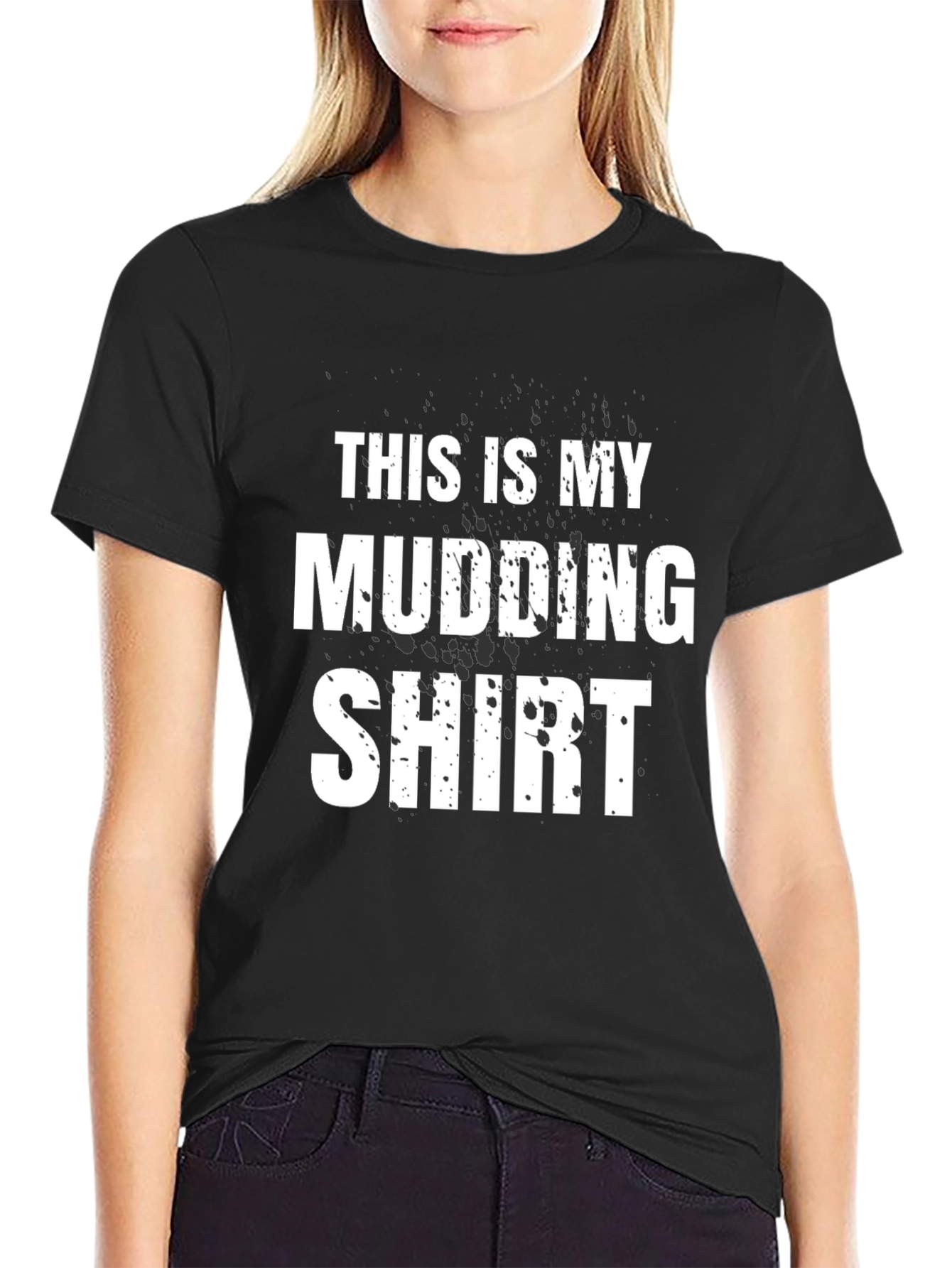 Mudding Shirt - Funny Mud Race T-Shirt