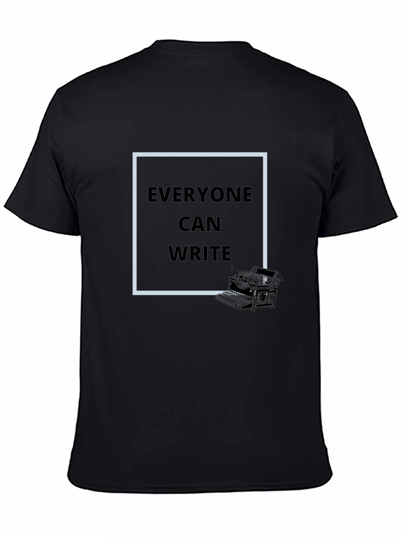 Everyone Can Write T-Shirt