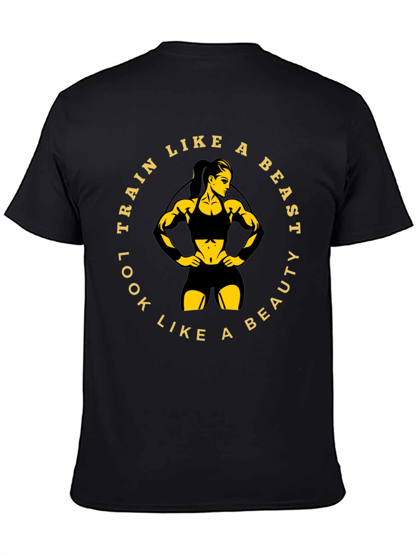 Train Like a Beast Look Like a Beauty T-Shirt