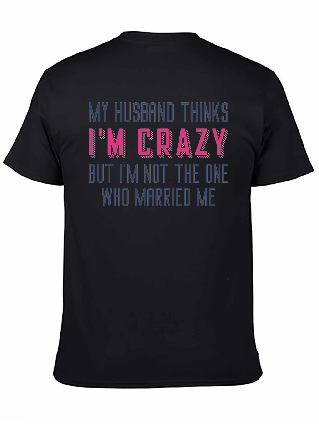 Funny Wife Crazy Husband Graphic Tee