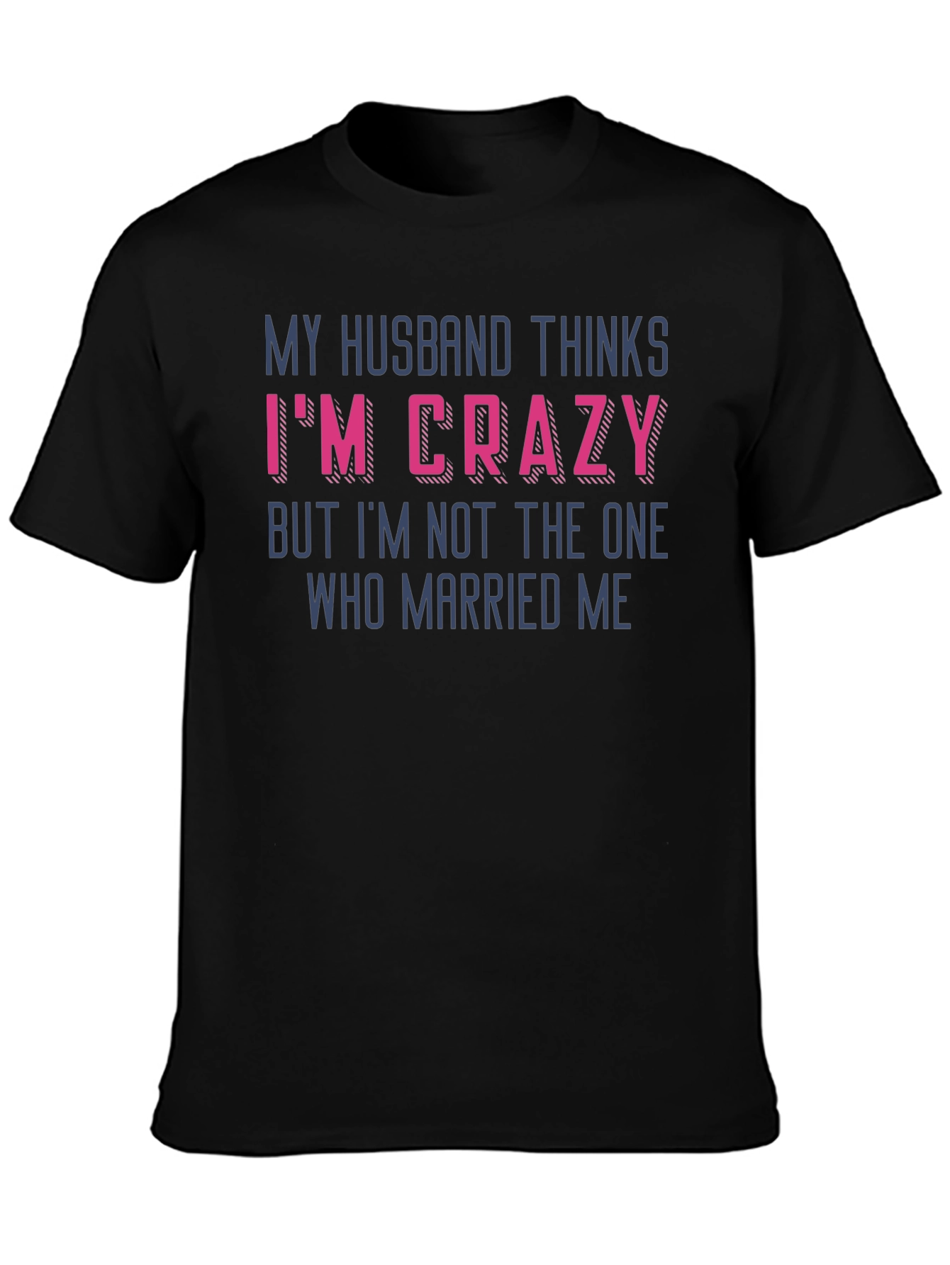 Funny Wife Crazy Husband Graphic Tee