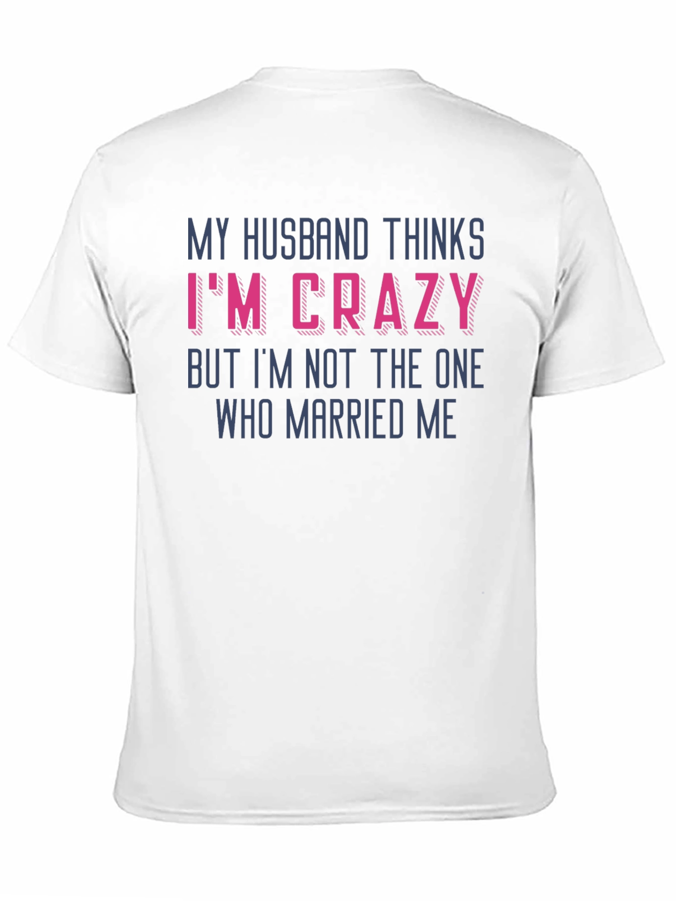 Funny Wife Crazy Husband Graphic Tee