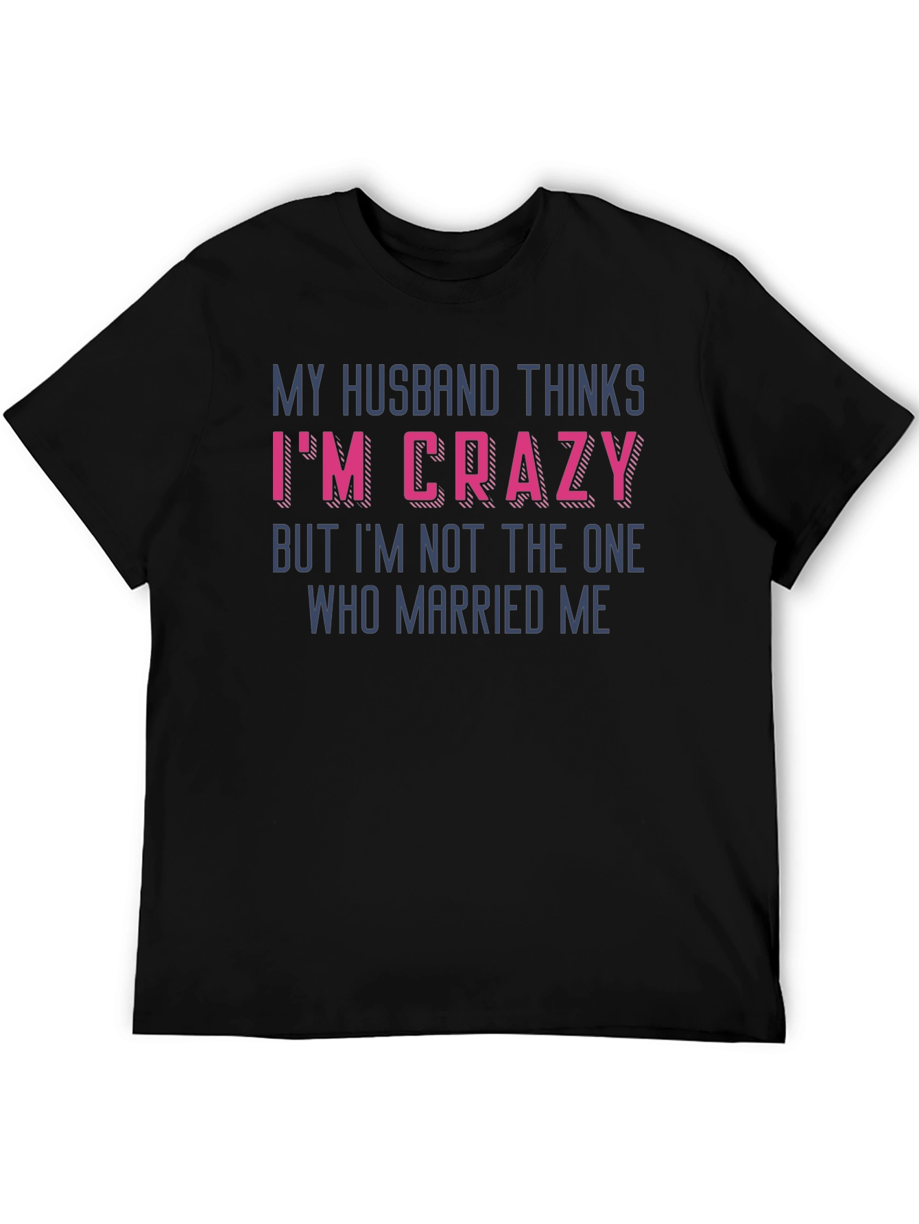 Funny Wife Crazy Husband Graphic Tee