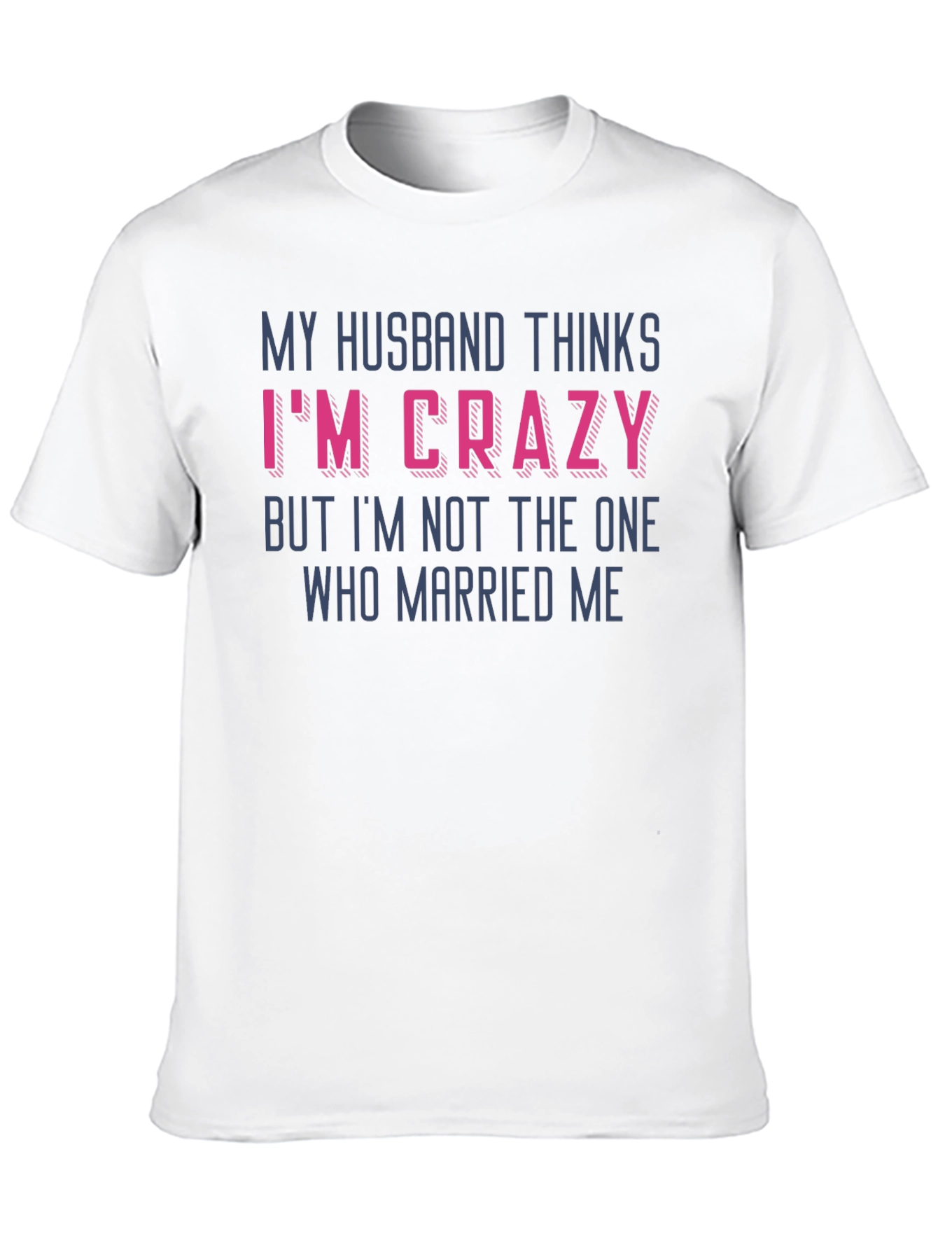 Funny Wife Crazy Husband Graphic Tee