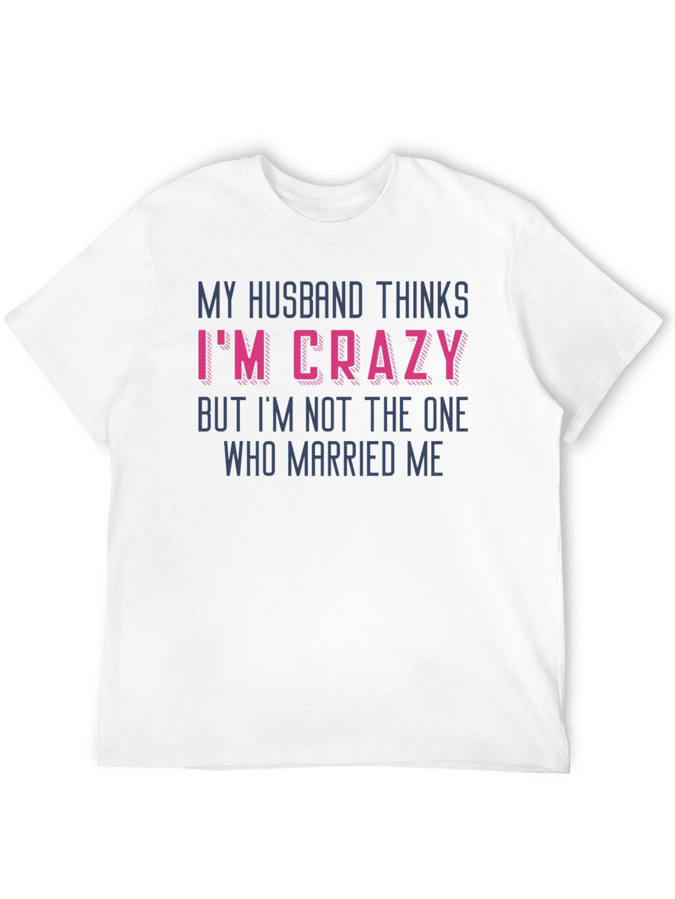 Funny Wife Crazy Husband Graphic Tee