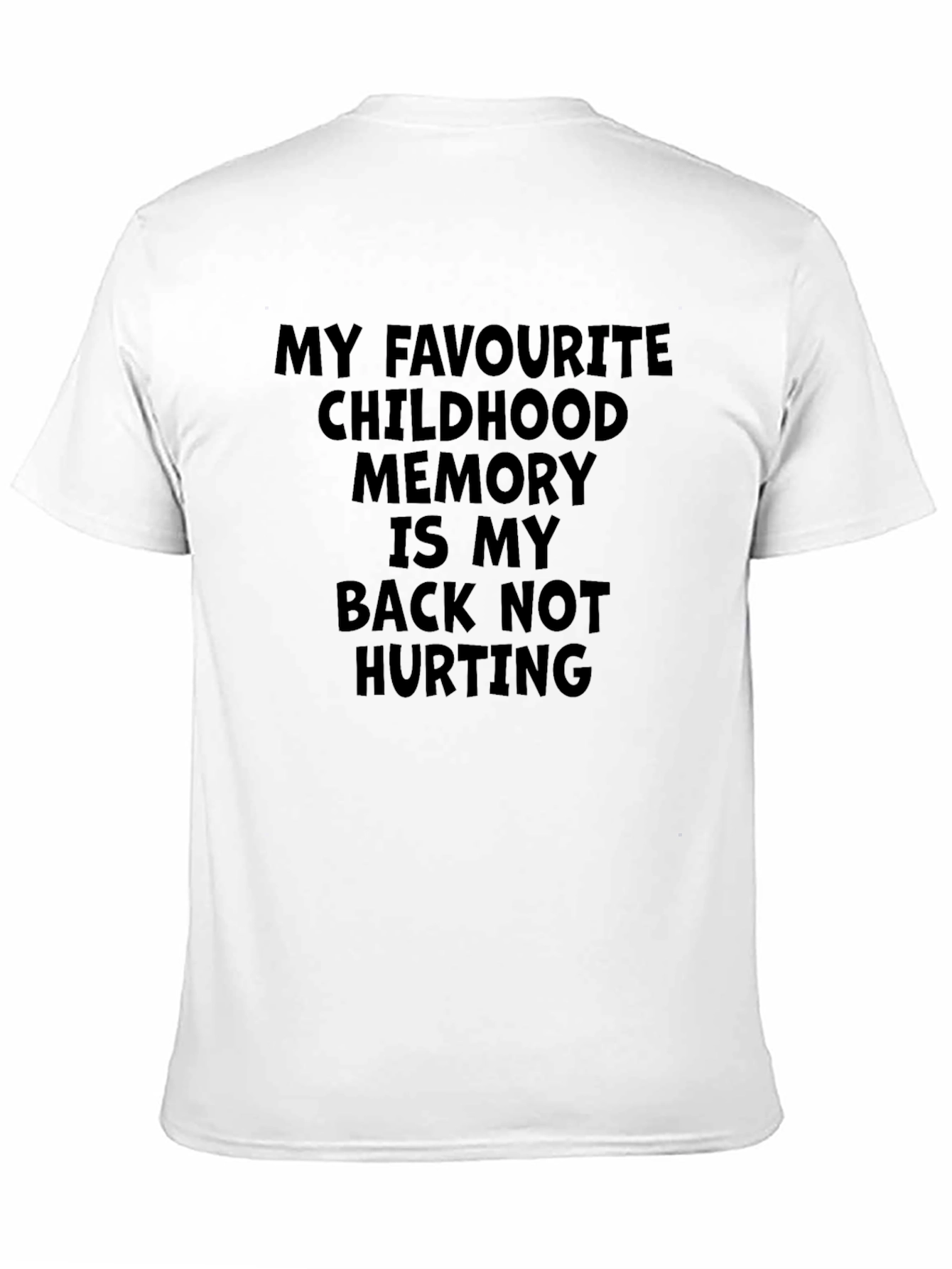 Funny Back Pain T-Shirt Childhood Memory