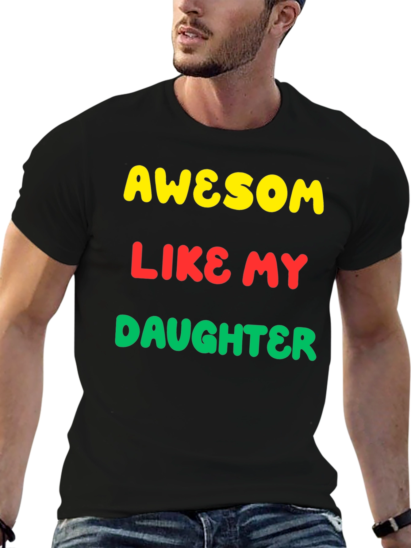 Awesome Like My Daughter Graphic Tee