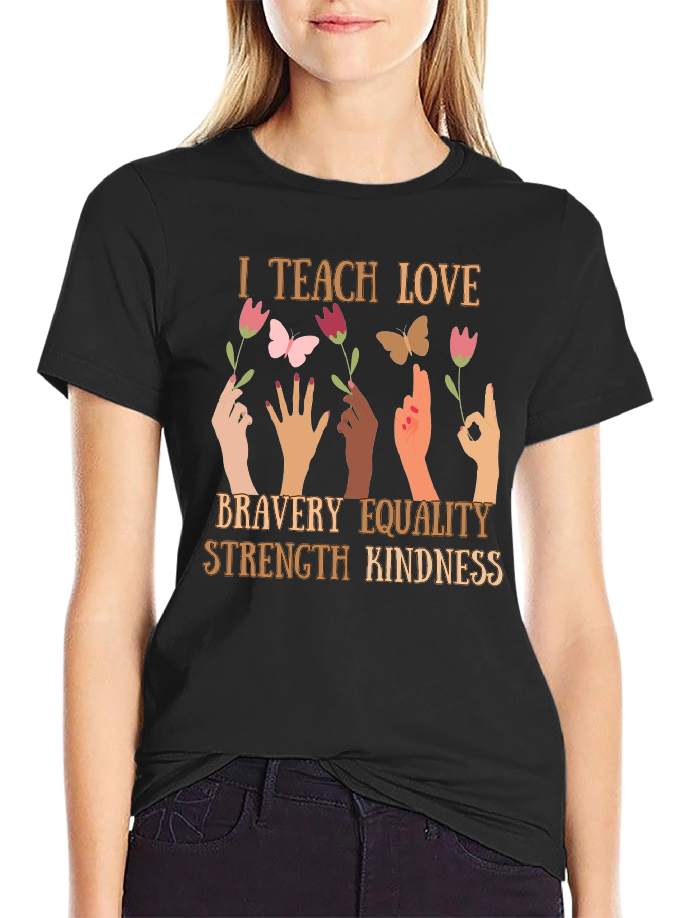 I Teach Love T-Shirt - Bravery Equality Kindness
