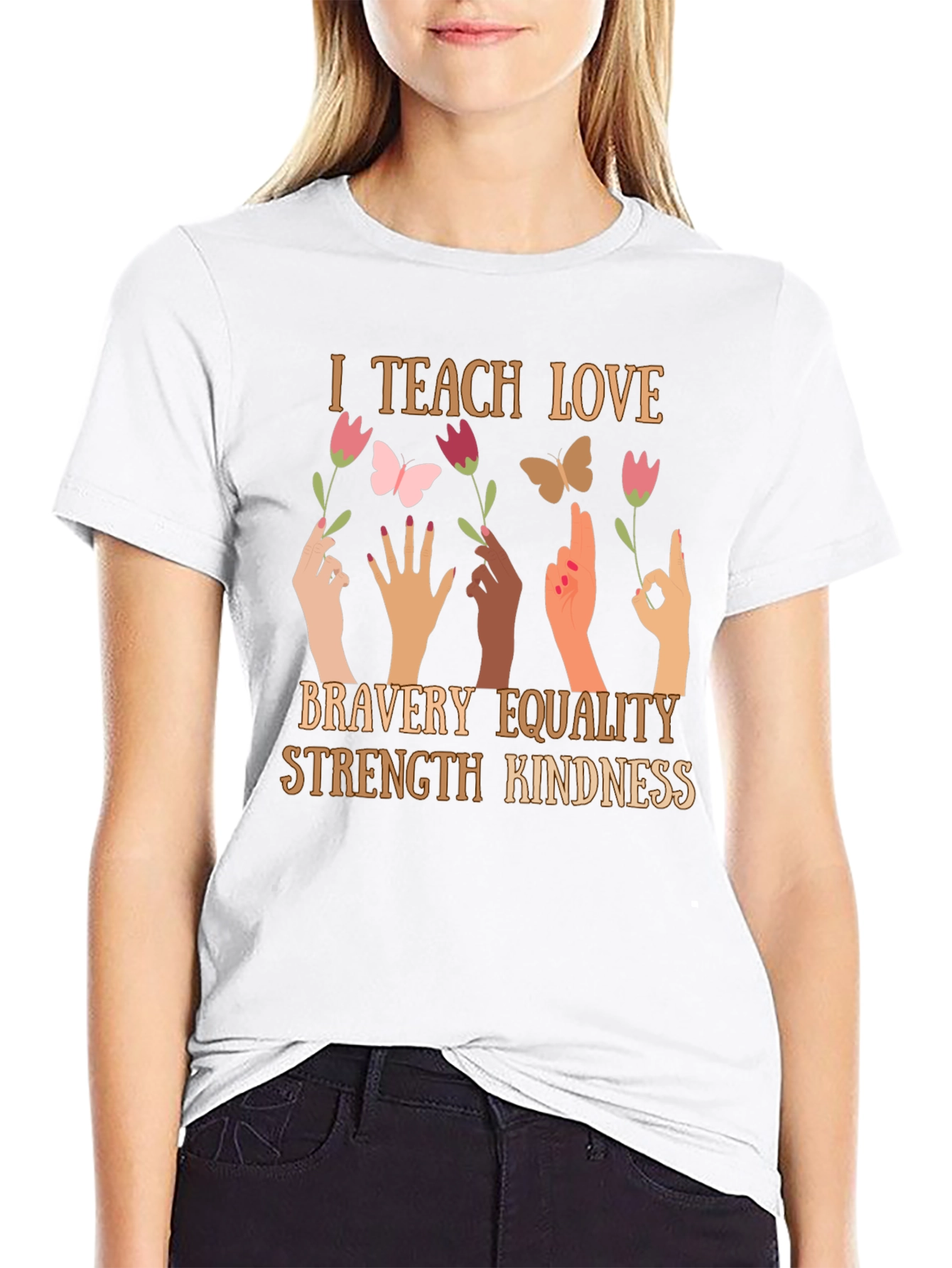 I Teach Love T-Shirt - Bravery Equality Kindness