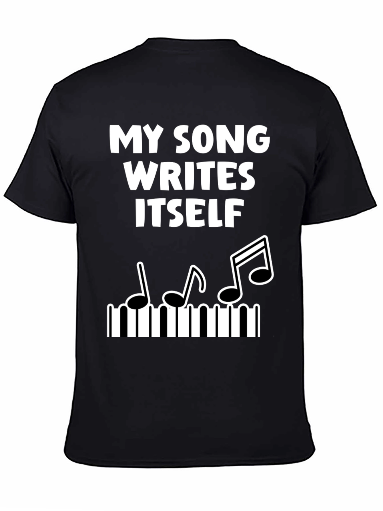 My Song Writes Itself Funny Music T-Shirt