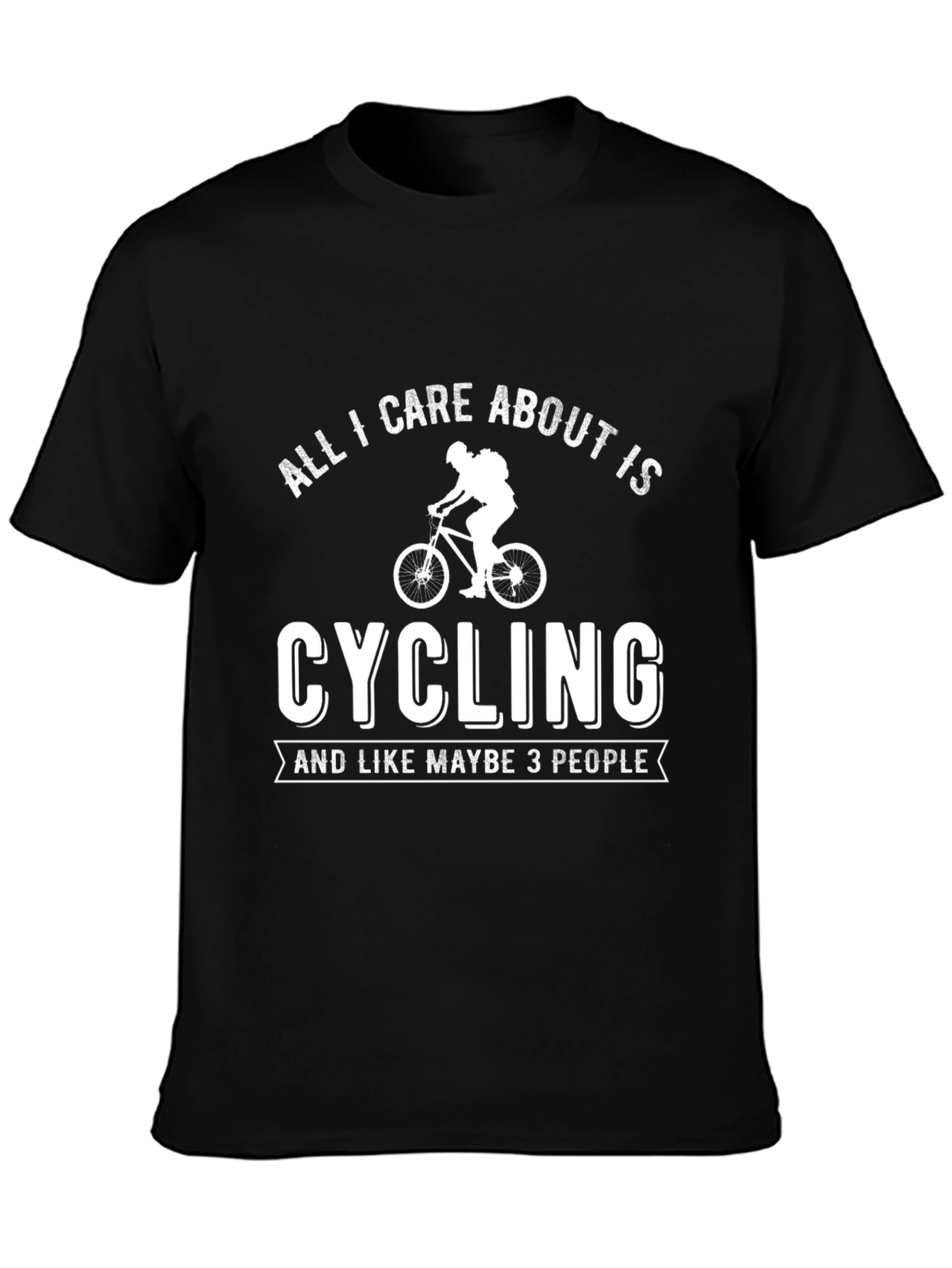 Cycling T-Shirt - All I Care About Is Cycling