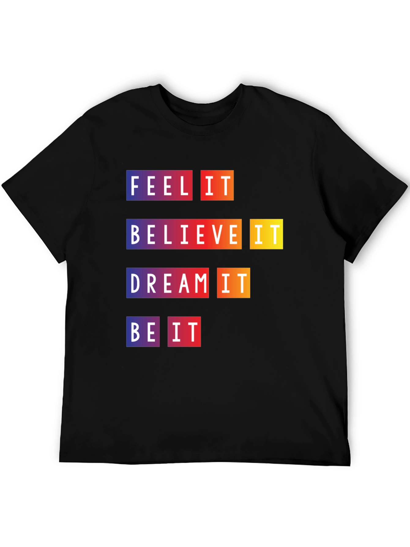 Feel Believe Dream Be It Graphic Tee
