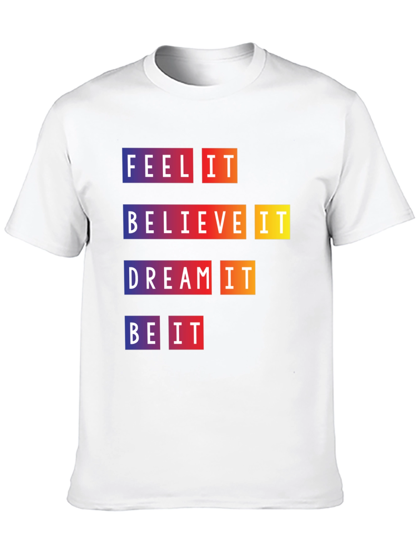 Feel Believe Dream Be It Graphic Tee