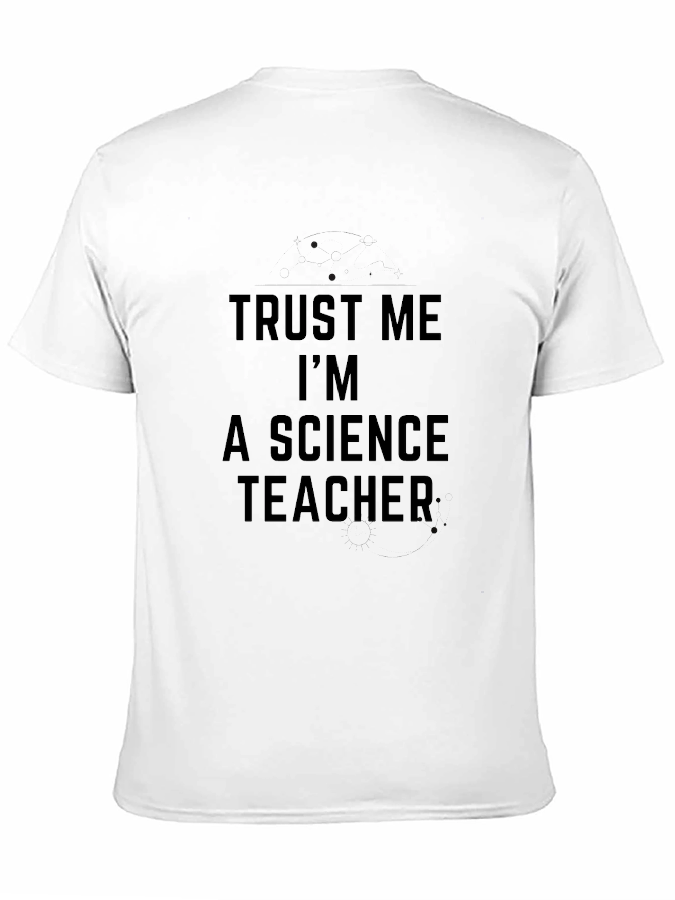 Trust Me Im A Science Teacher T-Shirt