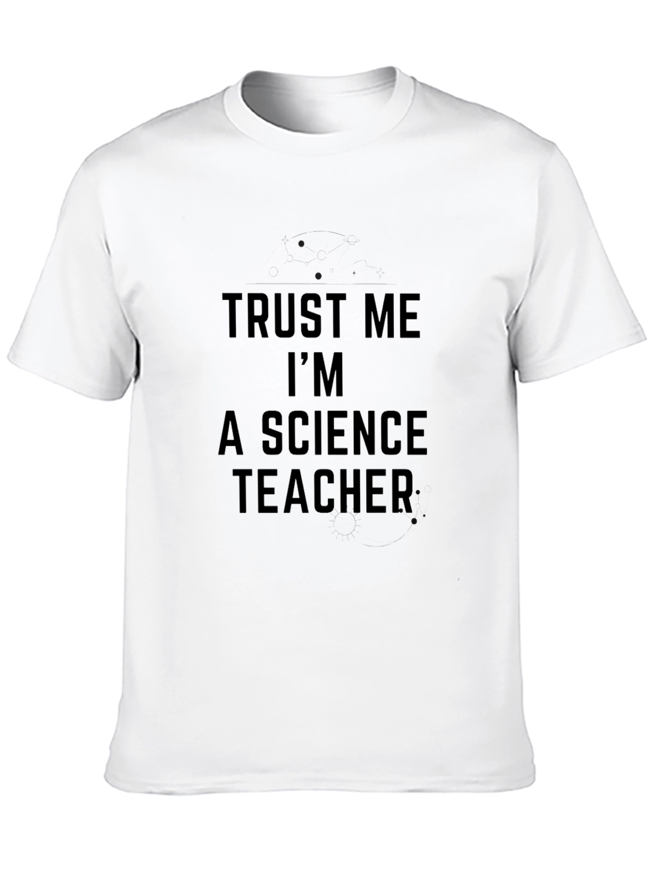 Trust Me Im A Science Teacher T-Shirt